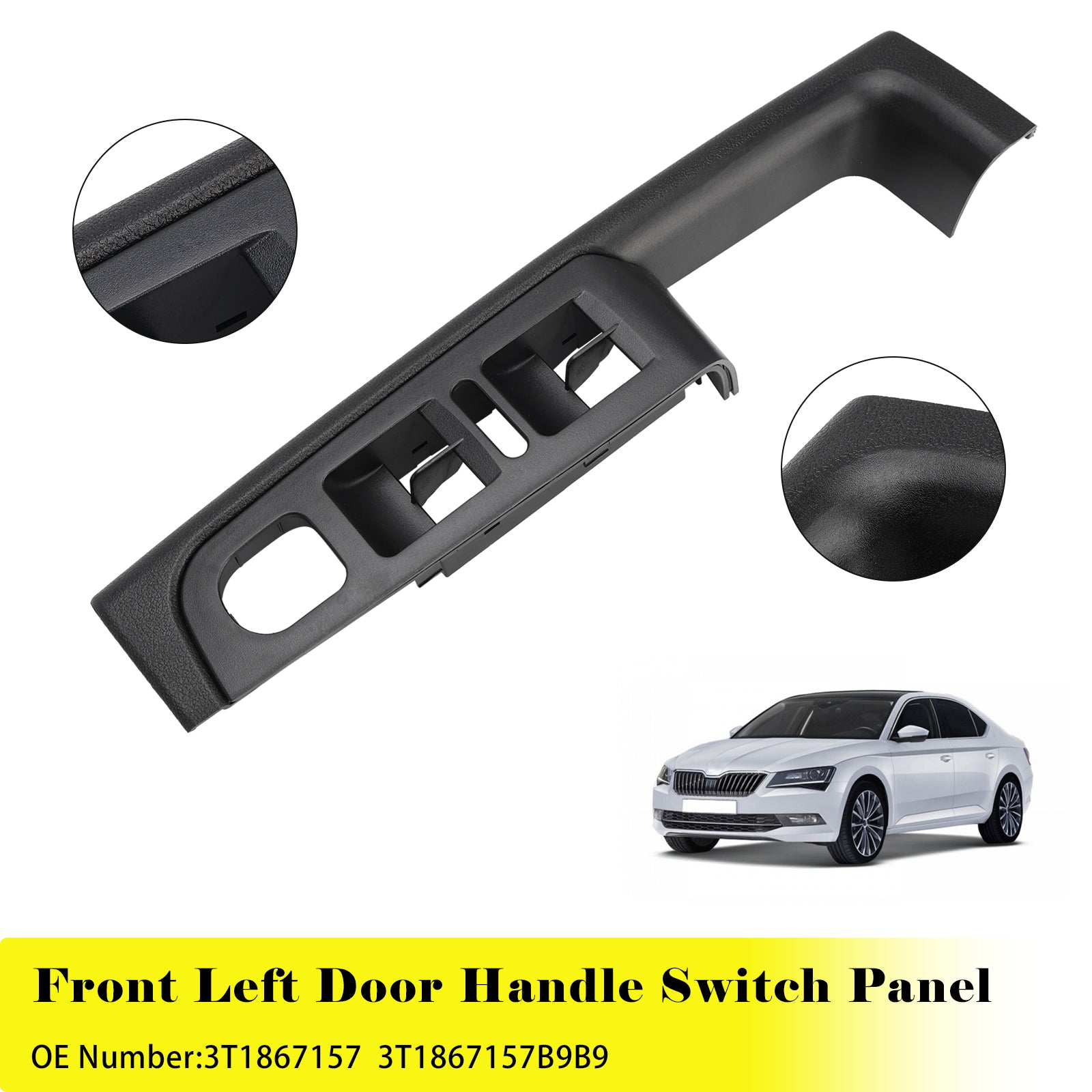 Front Left Door Handle Switch Panel 3T1867157 For Skoda Superb (3T) 2008-2015