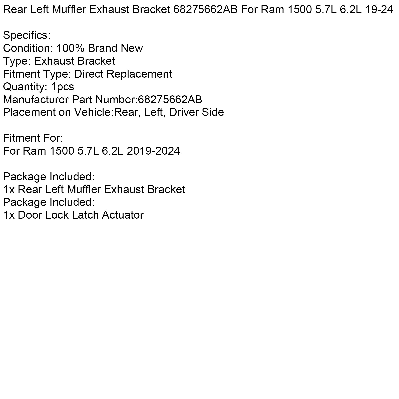 2019-2024 Ram 1500 5.7L 6.2L Uitlaatbeugel linksachter Uitlaatbeugel 68275662AB