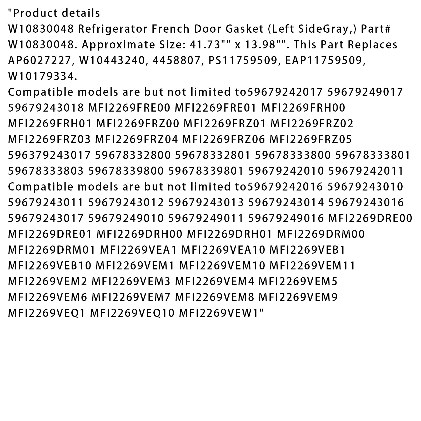 W10830048 Joint de porte de réfrigérateur (gris côté gauche) compatible avec Kenmore AP6027227