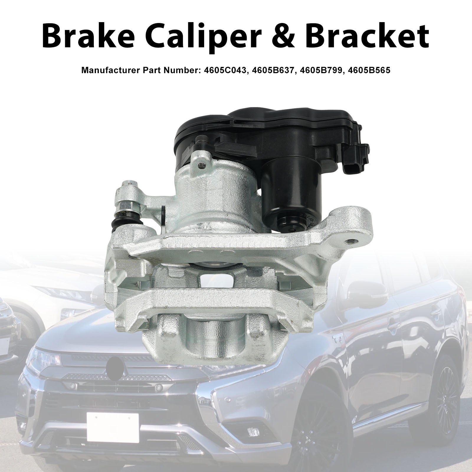 Rear Left Brake Caliper 4605C043 Fit Mitsubishi Outlander MK3 2013-2021 w/Motor
