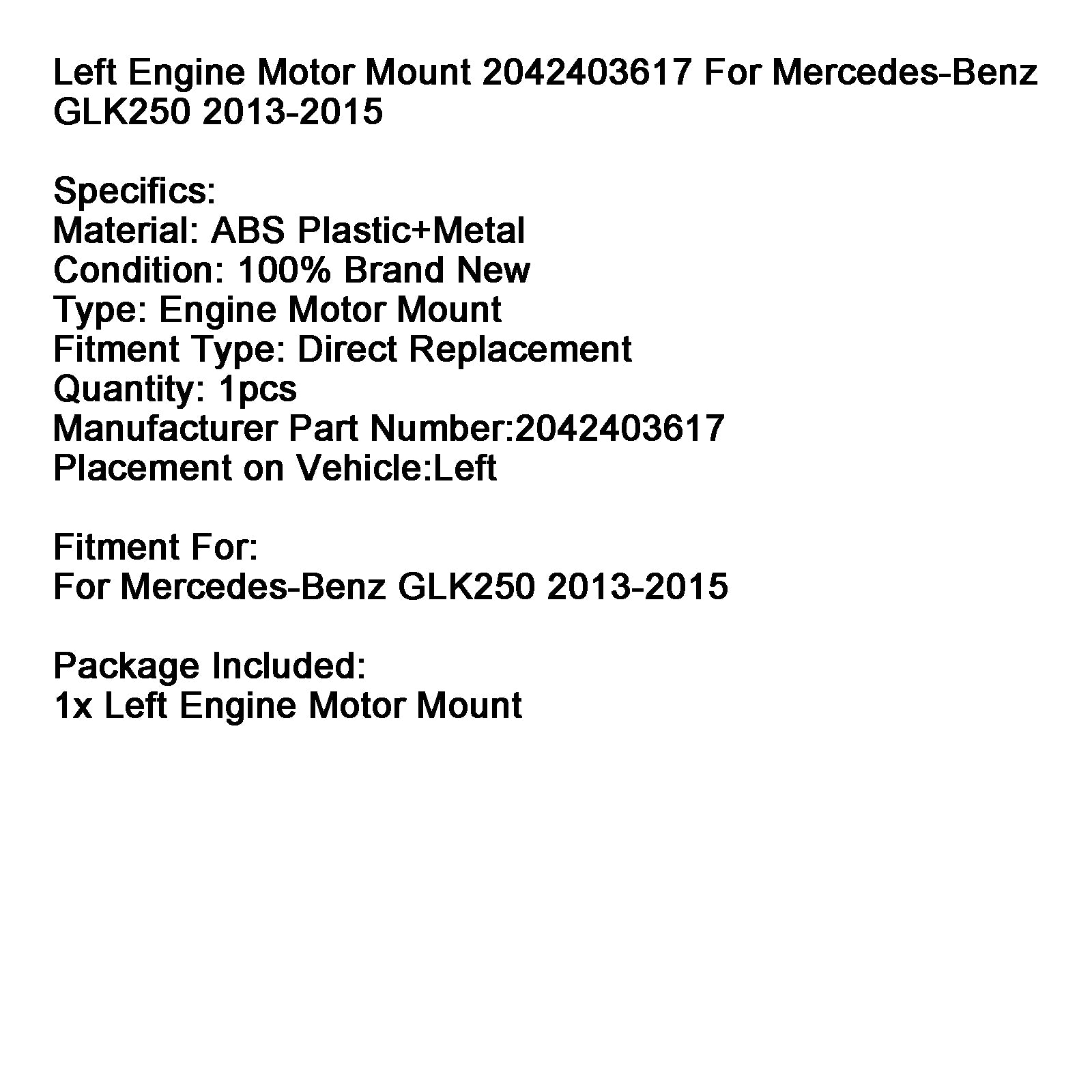 Left Engine Motor Mount 2042403617 For Mercedes-Benz GLK250 2013-2015