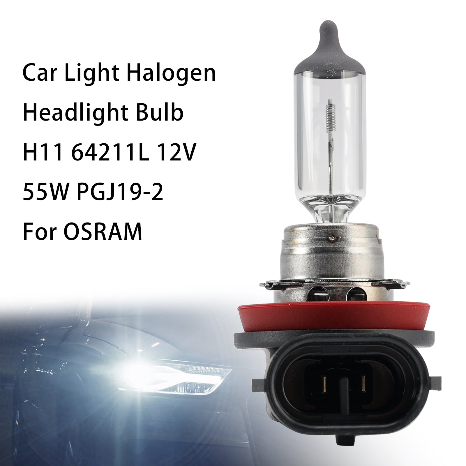 Car Light Halogen Headlight Bulb H11 64211L 12V 55W PGJ19-2 For OSRAM