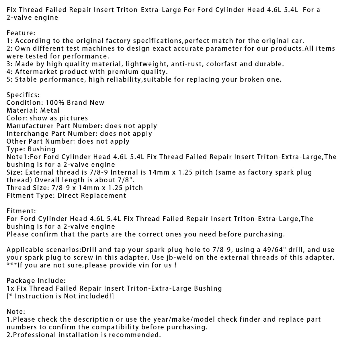 Ford Cylinder Head 4.6L 5.4L Fix Thread Failed Repair Insert Triton-Extra-Large,The bushing is Fix Thread Failed Repair Insert Extra-Large Generic