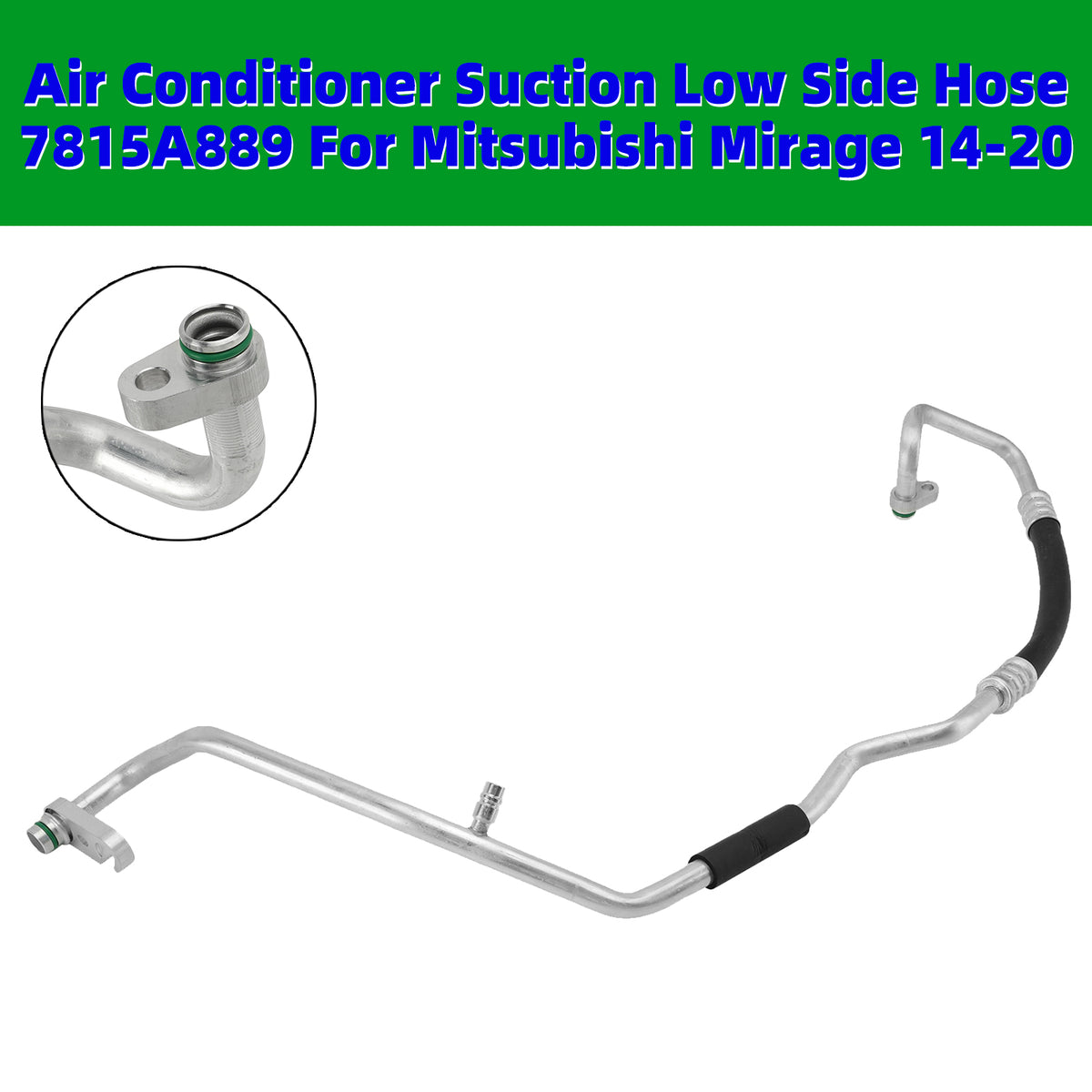 2014-2020 Mitsubishi Mirage 1.2L Air Conditioner Suction Low Side Hose 7815A889 Generic
