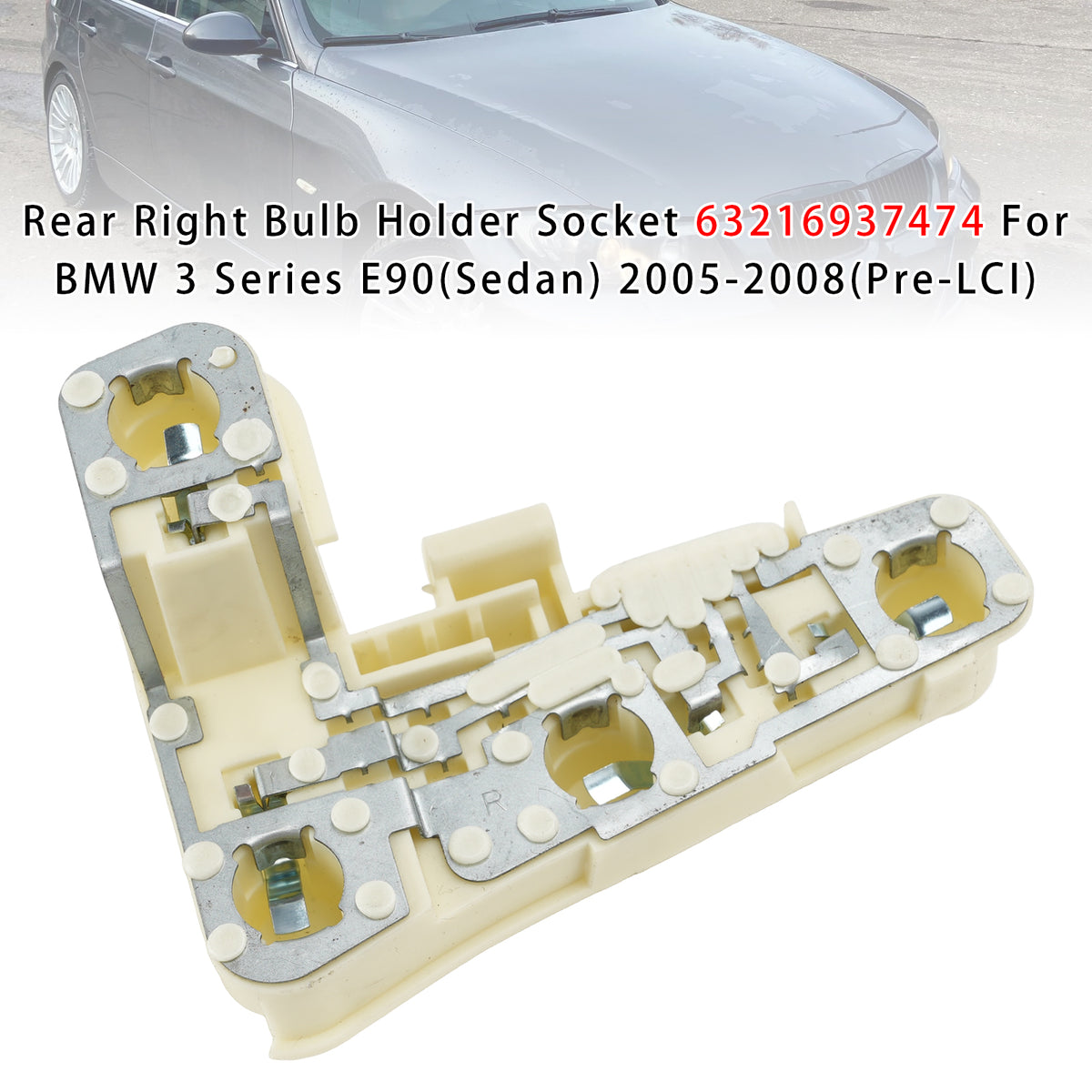 2005-2008 BMW 3 Series E90(Sedan) (Pre-LCI) Rear Right Bulb Holder Socket 63216937474 Generic