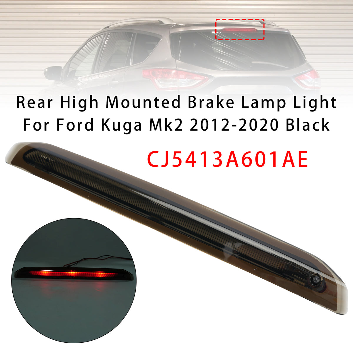 2012-2020 Ford Escape/Kuga MK2 TE TF DM2 Rear High Mounted Brake Lamp Light Black CJ5413A601AE CJ5413A601AD Generic