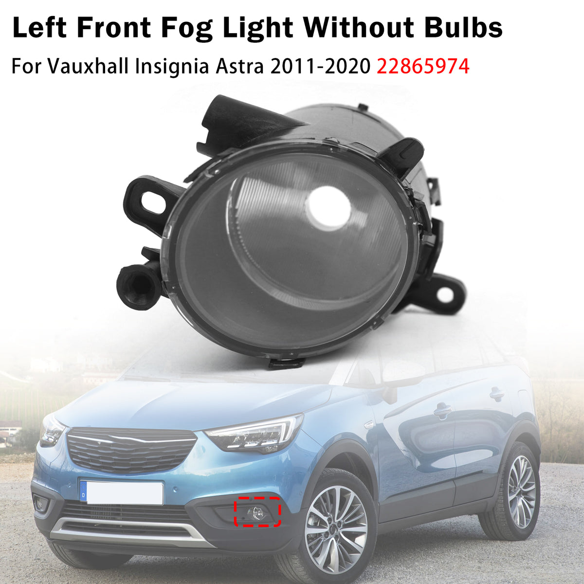 2017-2023 Vauxhall Crossland X/Crossland Left Front Fog Light Lamp 22865974 1710213 Generic