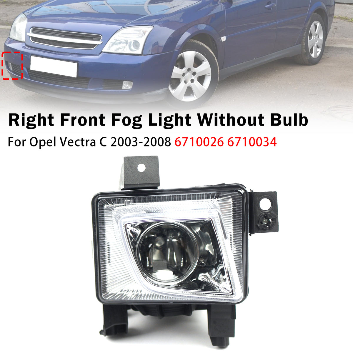 2003-2008 Opel Vectra C Caravan Right Front Fog Light Lamp 93172405 6710034 Generic