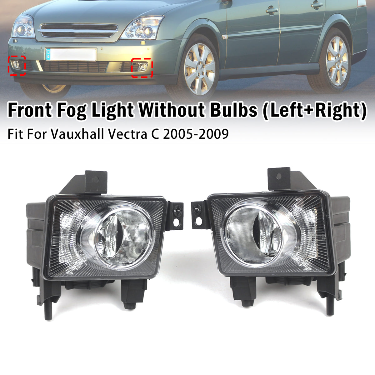 2005-2009 Vauxhall Vectra C Pair Front Fog Light Lamp 1710362 1710363 Generic