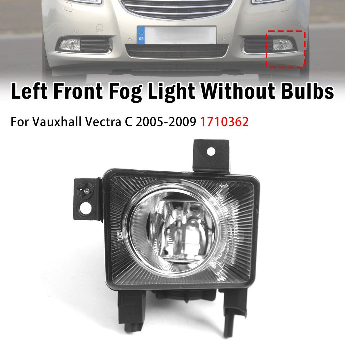 2005-2009 Vauxhall Vectra C Left Front Fog Light Lamp 1710362 Generic