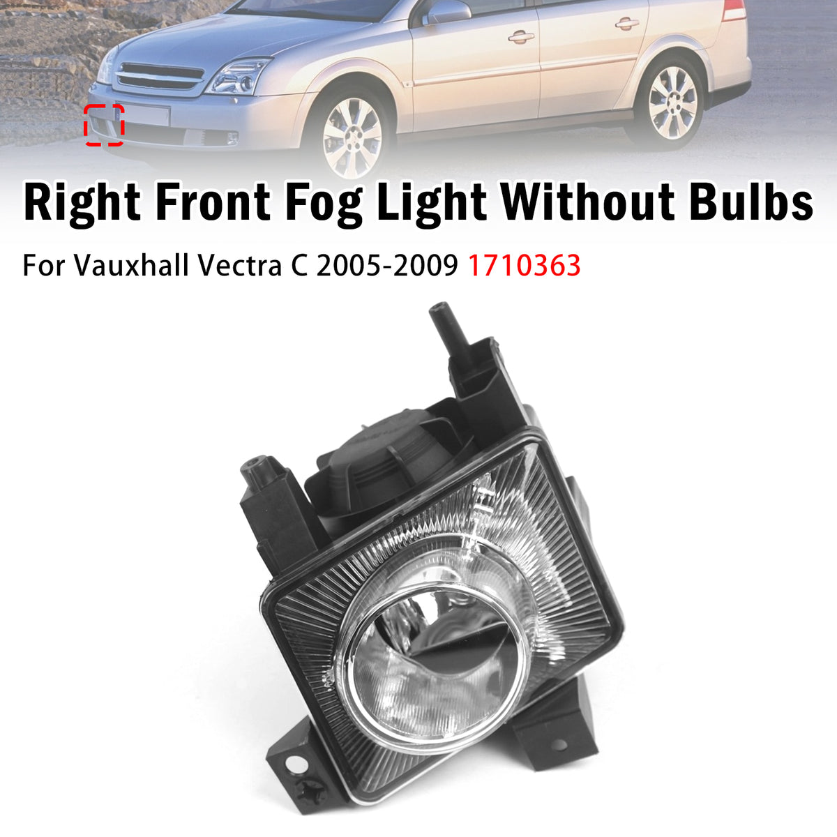 2005-2009 Vauxhall Vectra C Right Front Fog Light Lamp 1710363 Generic