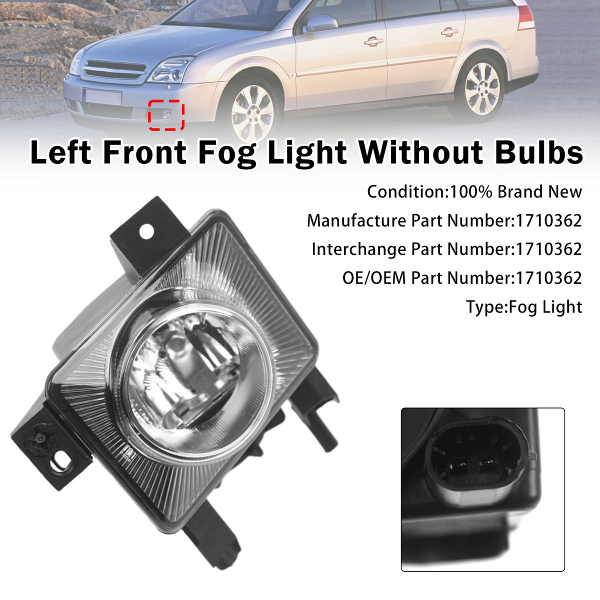 2005-2009 Vauxhall Vectra C Left Front Fog Light Lamp 1710362 Generic