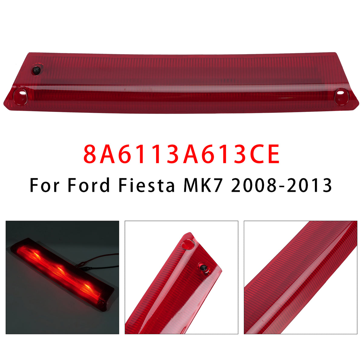 2008-2013 Ford Fiesta MK7 Rear High Level 3rd Brake Light 8A6113A613CE 8A6113A613AK Generic