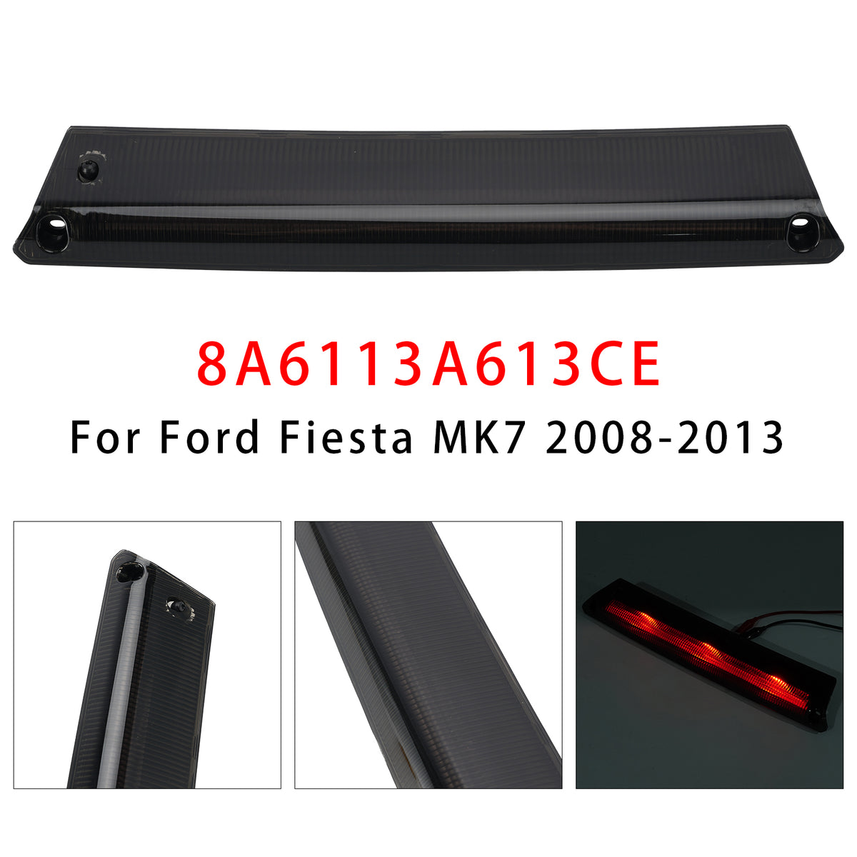 2008-2013 Ford Fiesta MK7 Rear High Level 3rd Brake Light 8A6113A613AK 8A6113A613BF Generic