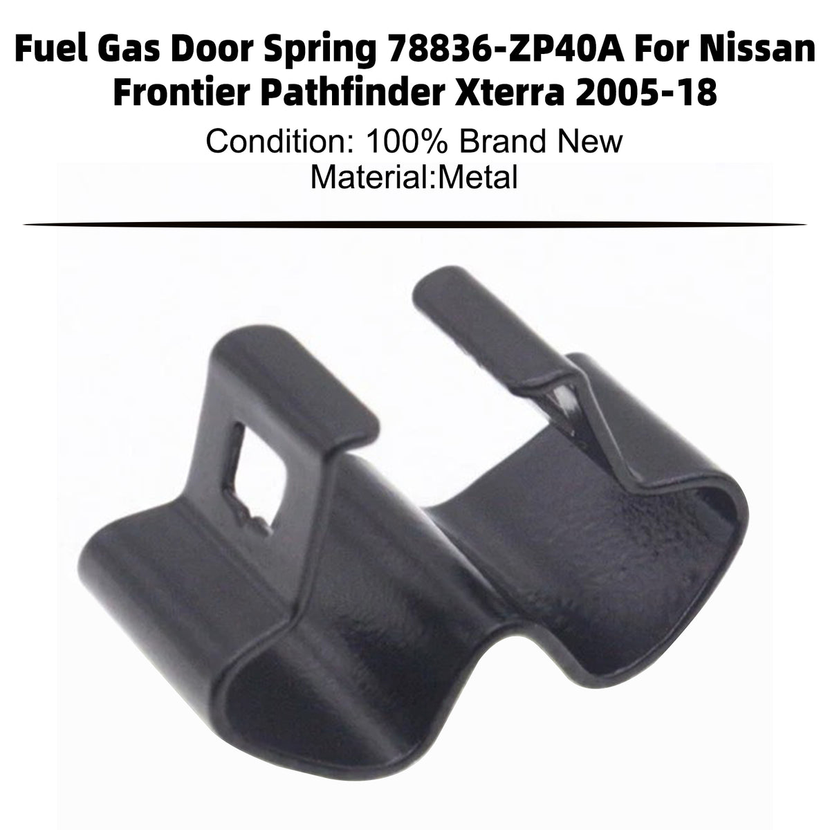 2005-2015 Nissan Xterra Fuel Gas Door Spring 78836-ZP40A 78836EA000 8836ZP40A Generic