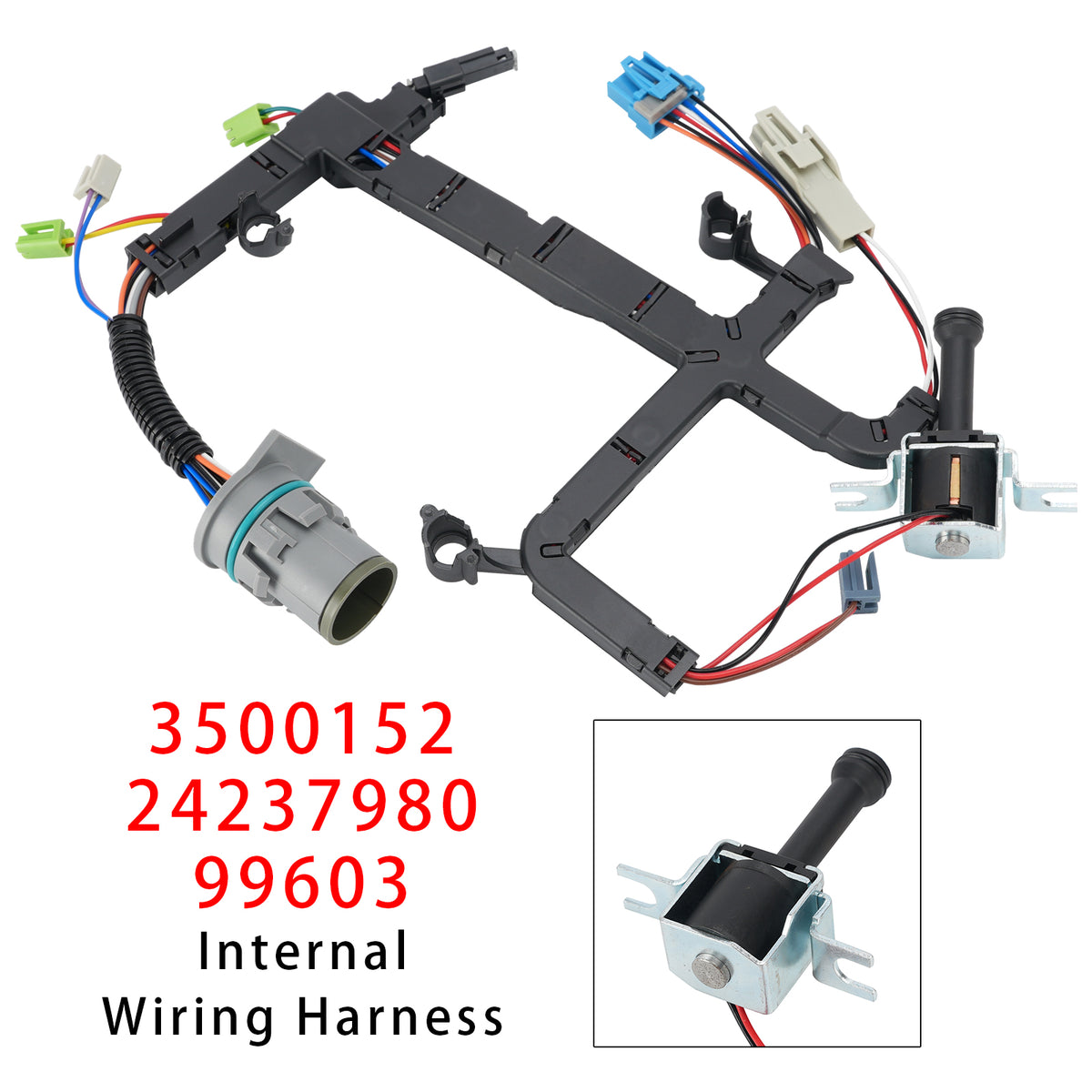 2009 GM / Chevy / GMC Vehicles ?On 4L60E / 4L65E / 4L70E Transmissions (Internal Mode Switch Style Only) 4L60E 4L65E 4L70E Internal Wiring Harness w/TCC Solenoid 3500152 24237980 Generic
