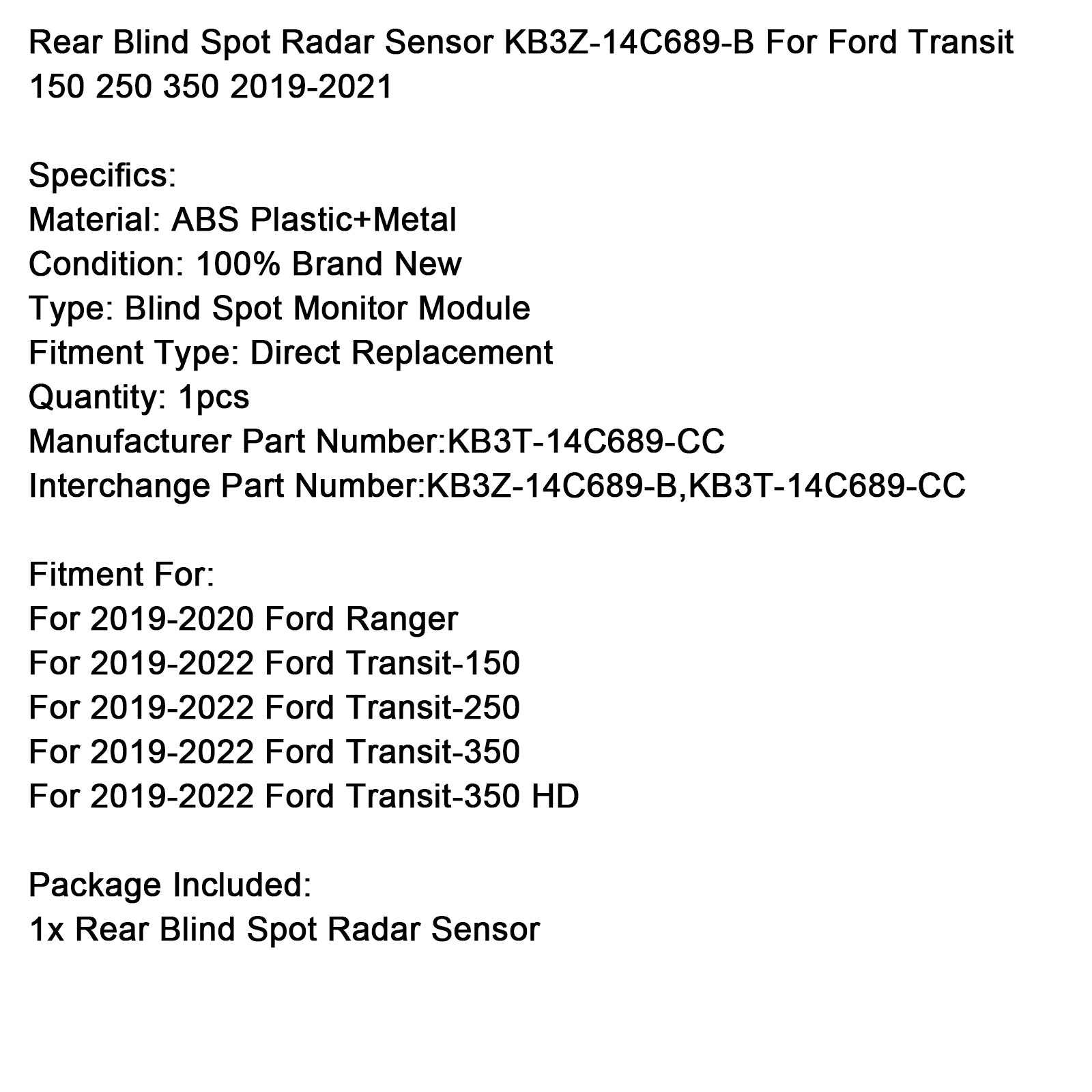 2019-2022 Ford Transit-250 zadný slepý bodový snímač KB3Z-14C689-B