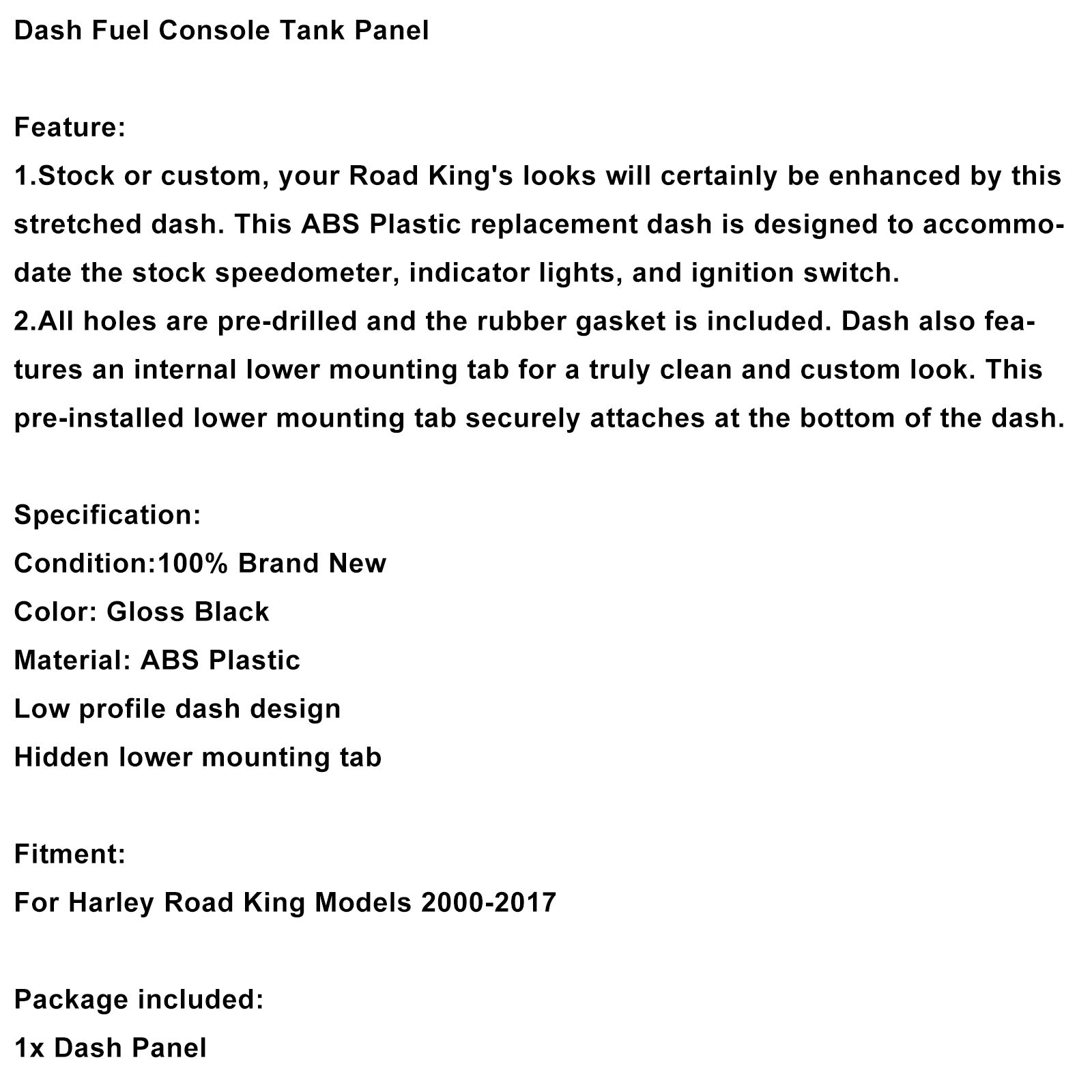 Dash Fuel Console Tank Panel for Road King 2000-2017