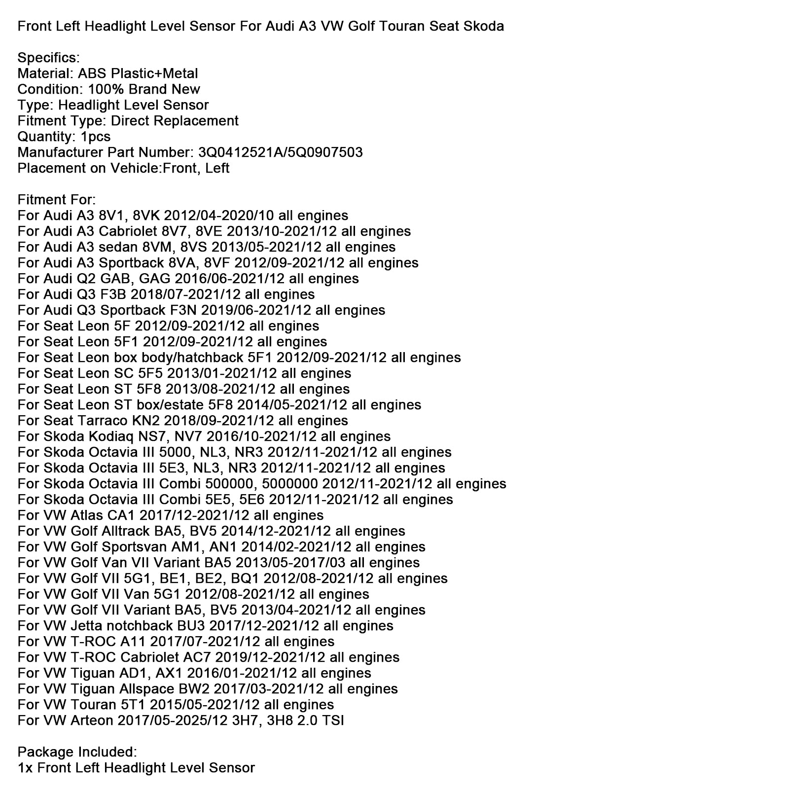 Fram Vänster Strålkastare Nivåsensor 5Q0907503 För Audi A3 VW Seat Skoda