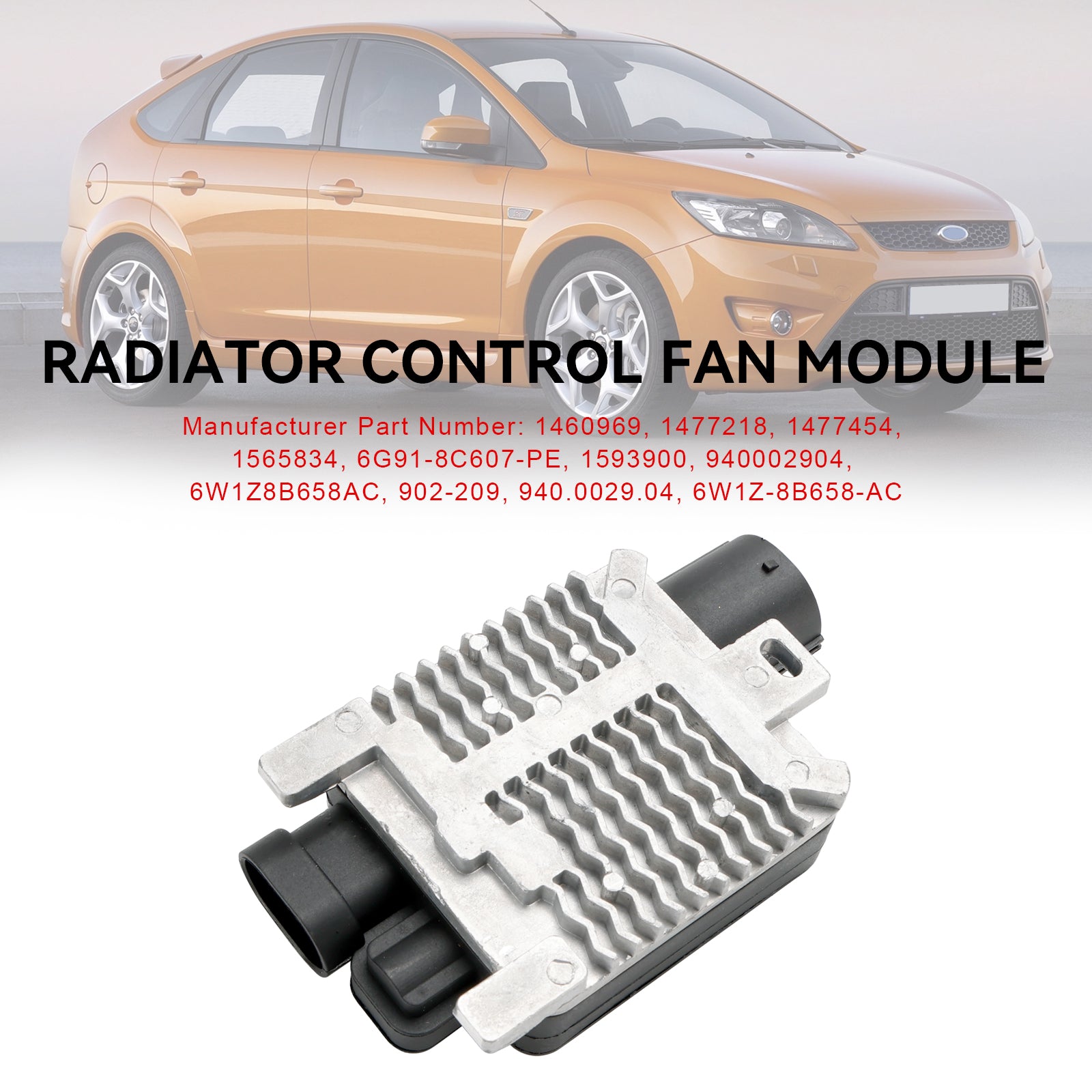 Modul ventilátora chladiča 1477218, vhodný pre Ford Focus MK II/IV 6W1Z8B658AC