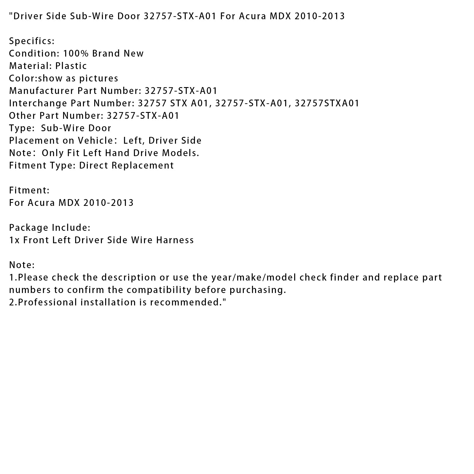 2010-2013 Acura MDX Driver Side Sub-Wire Door 32757-STX-A01