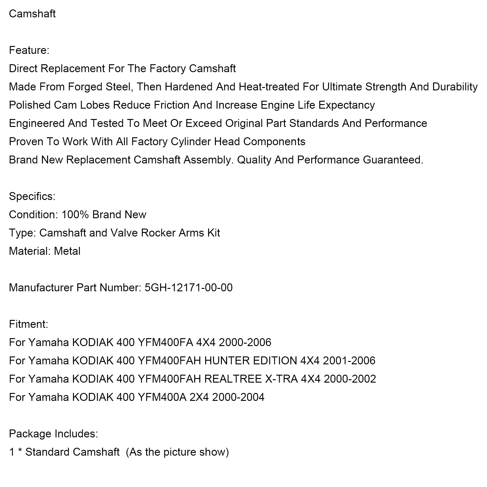 Cam hriadeľ pre Yamaha Kodiak 400 YFM400 YFM400A YFM400FA 5GH-12171-00-00