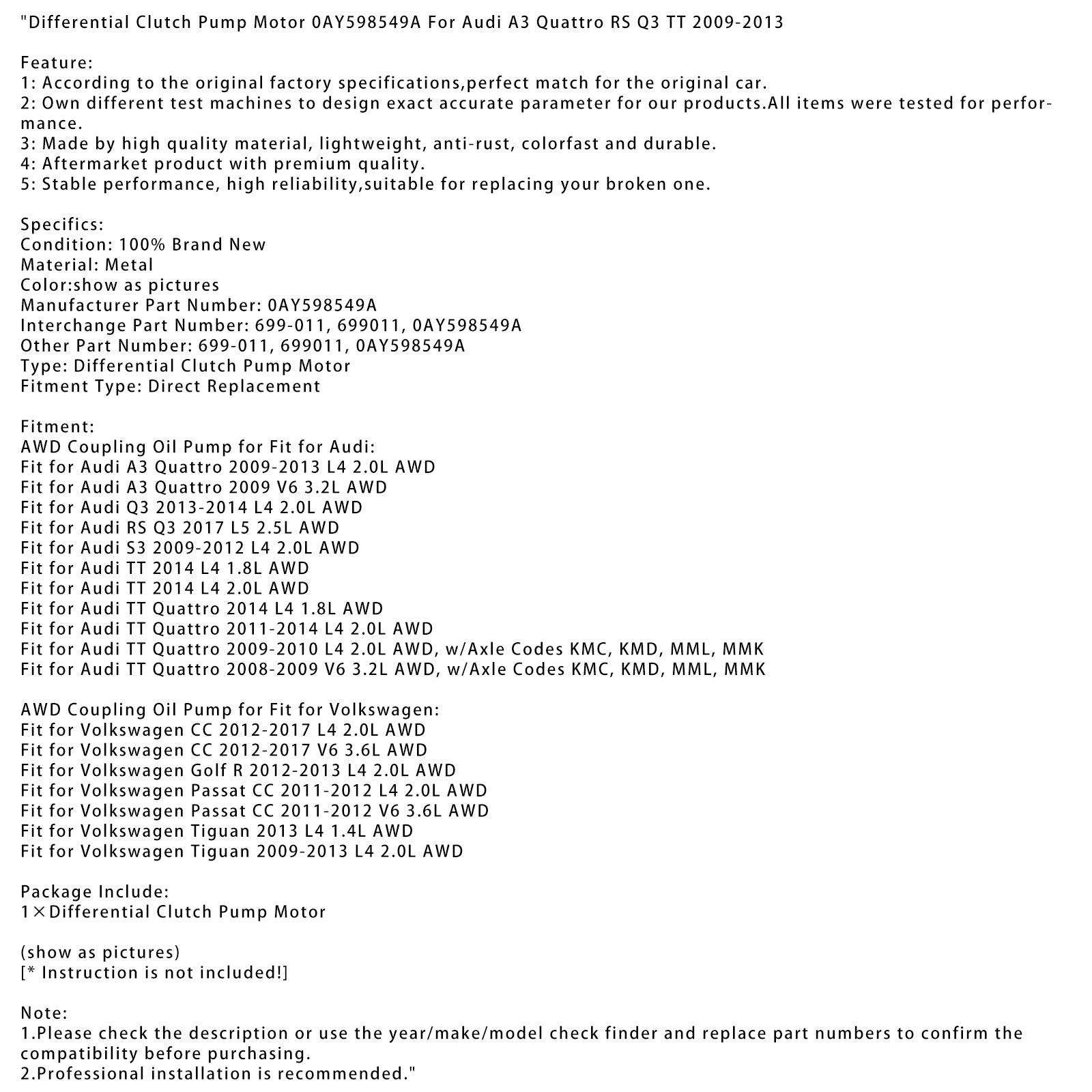 2008-2009 Audi TT Quattro V6 3.2L AWD, con códigos de eje KMC, KMD, MML, MMK Motor de bomba de embrague diferencial 0AY598549A 699011