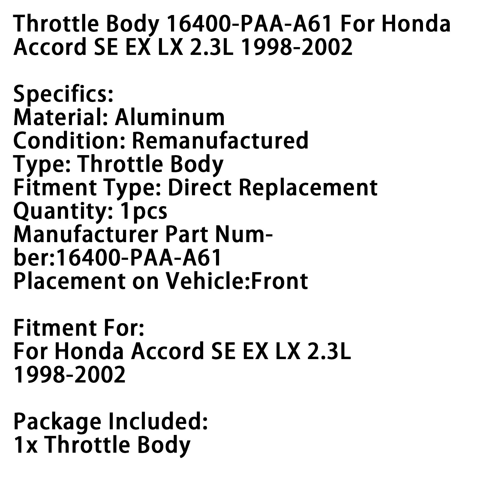 1998-2002 Honda Accord SE EX LX 2.3L gasklephuis 16400-PAA-A61