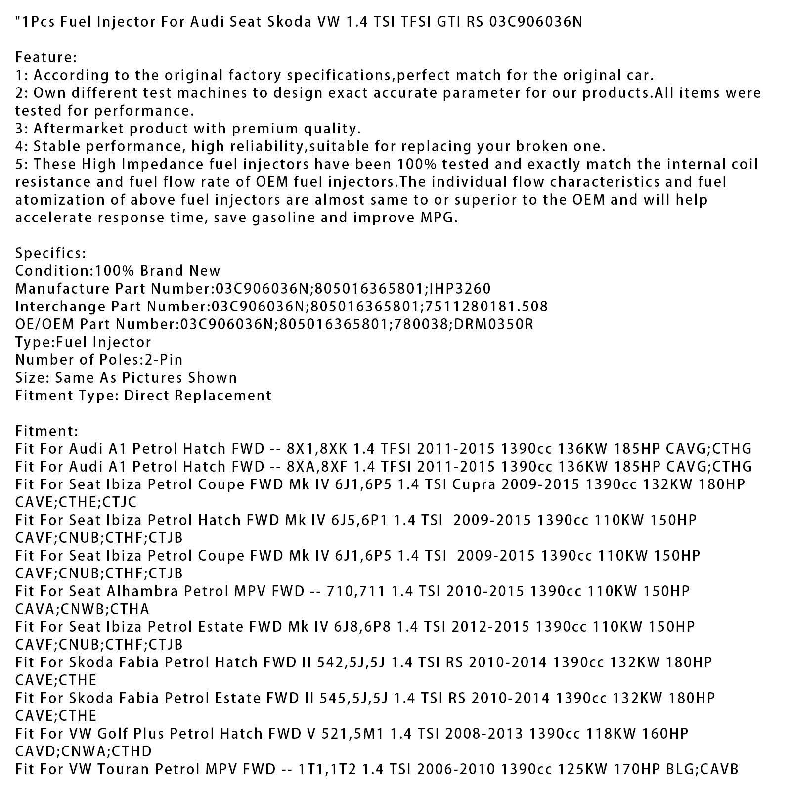 1Pcs Fuel Injector For Audi Seat Skoda VW 1.4 TSI TFSI GTI RS 03C906036N