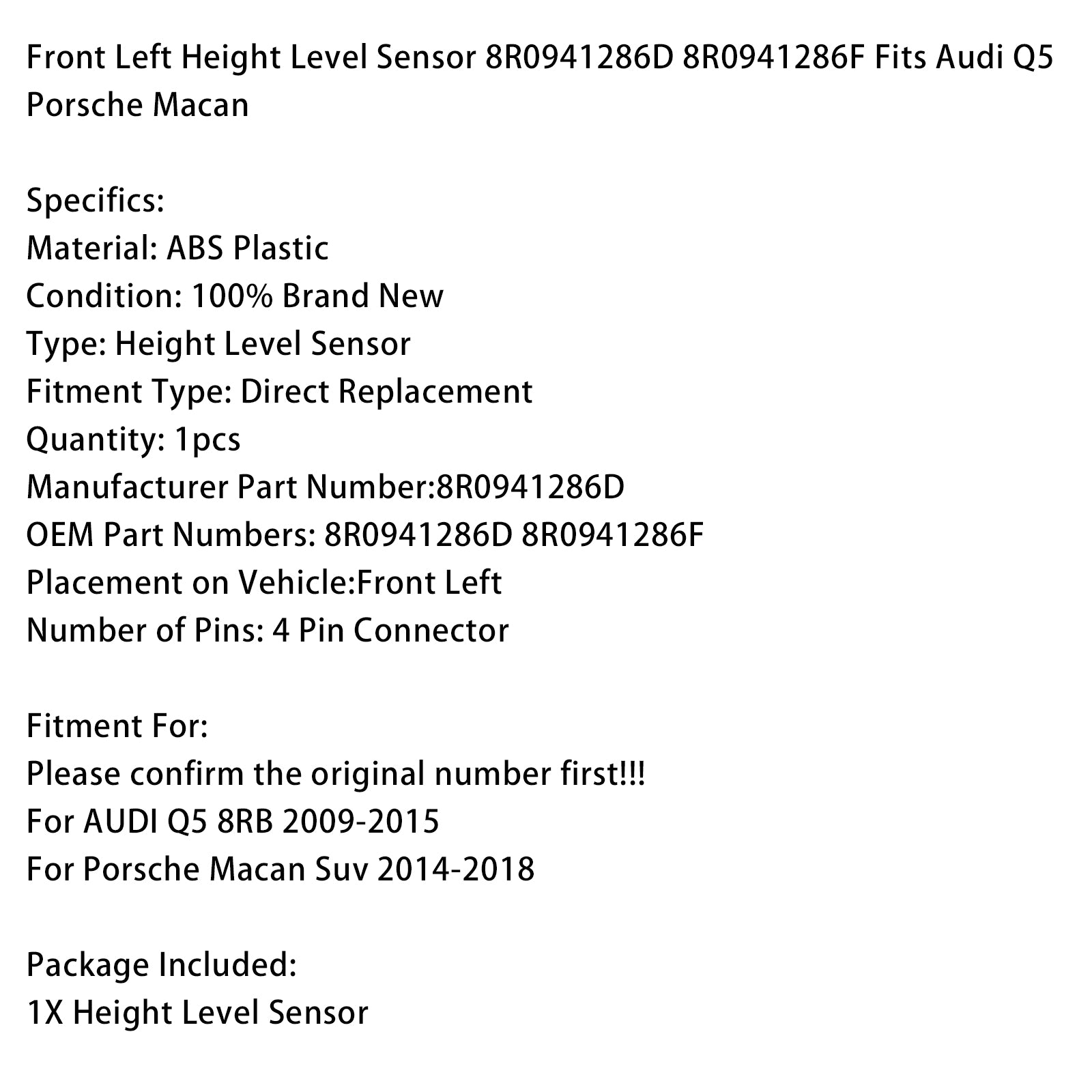Front Left Height Level Sensor 8R0941286D 8R0941286F Fits Audi Q5 Porsche Macan