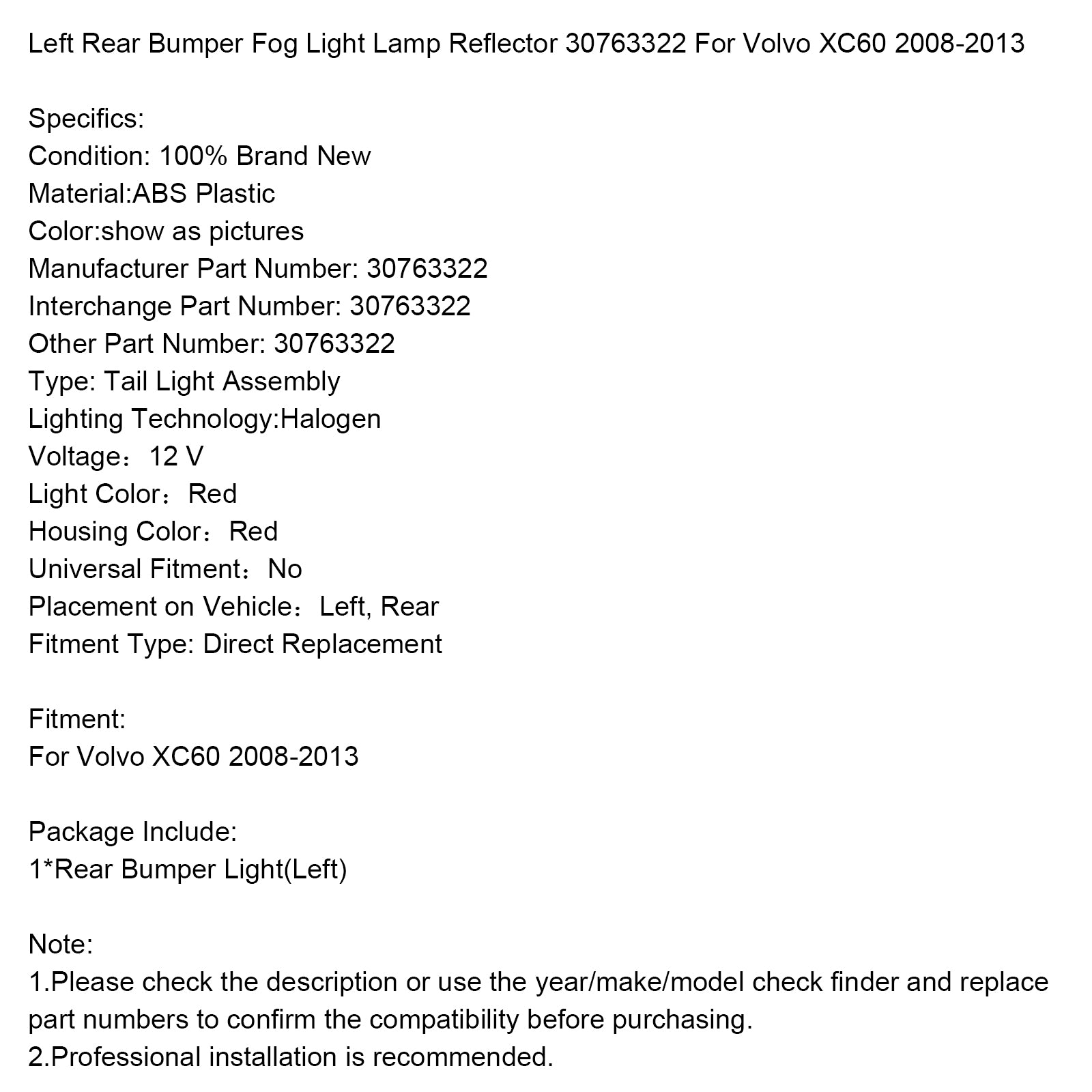 2008-2013 Volvo XC60 Zadný nárazník hmlová hmlová žiarovka reflektor 30763322