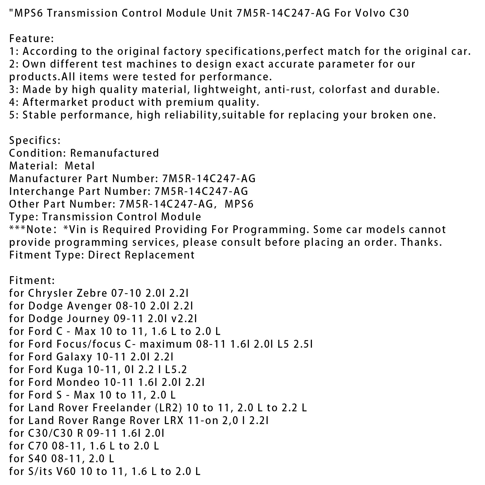 2010-2011 Land Rover Freelander (LR2) 2,0 L a 2,2 L MPS6 Módulo de controle de transmissão Unidade 7M5R-14C247-AG