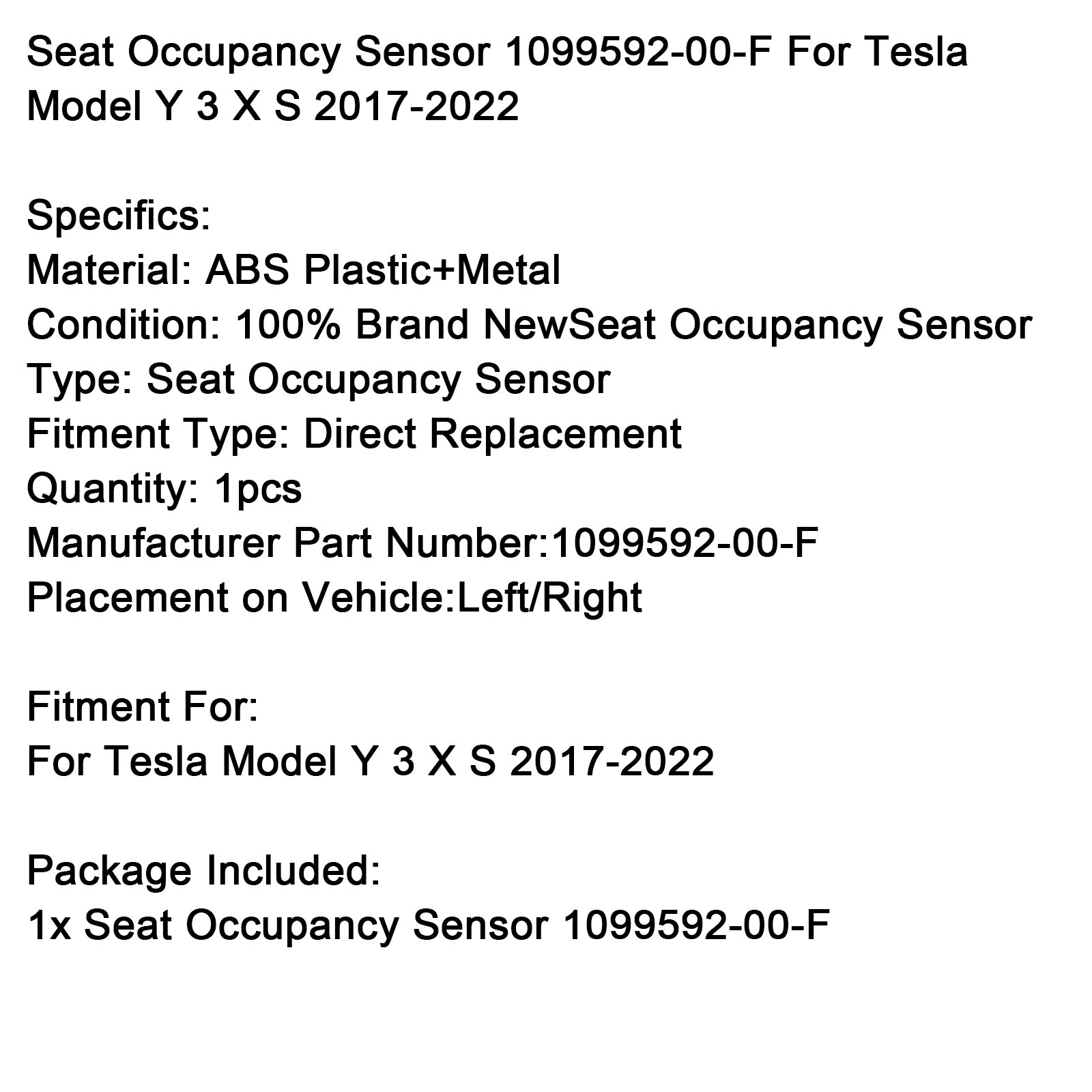 2017-2022 Tesla Model Y 3 X S Sätens närvarosensor 1099592-00-F