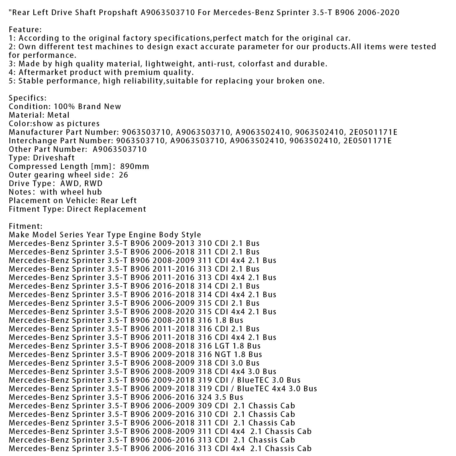 2008-2018 Mercedes-Benz Sprinter 3.5-T B906 316 1.8 Bus Linksachter aandrijfas aandrijfas A9063503710