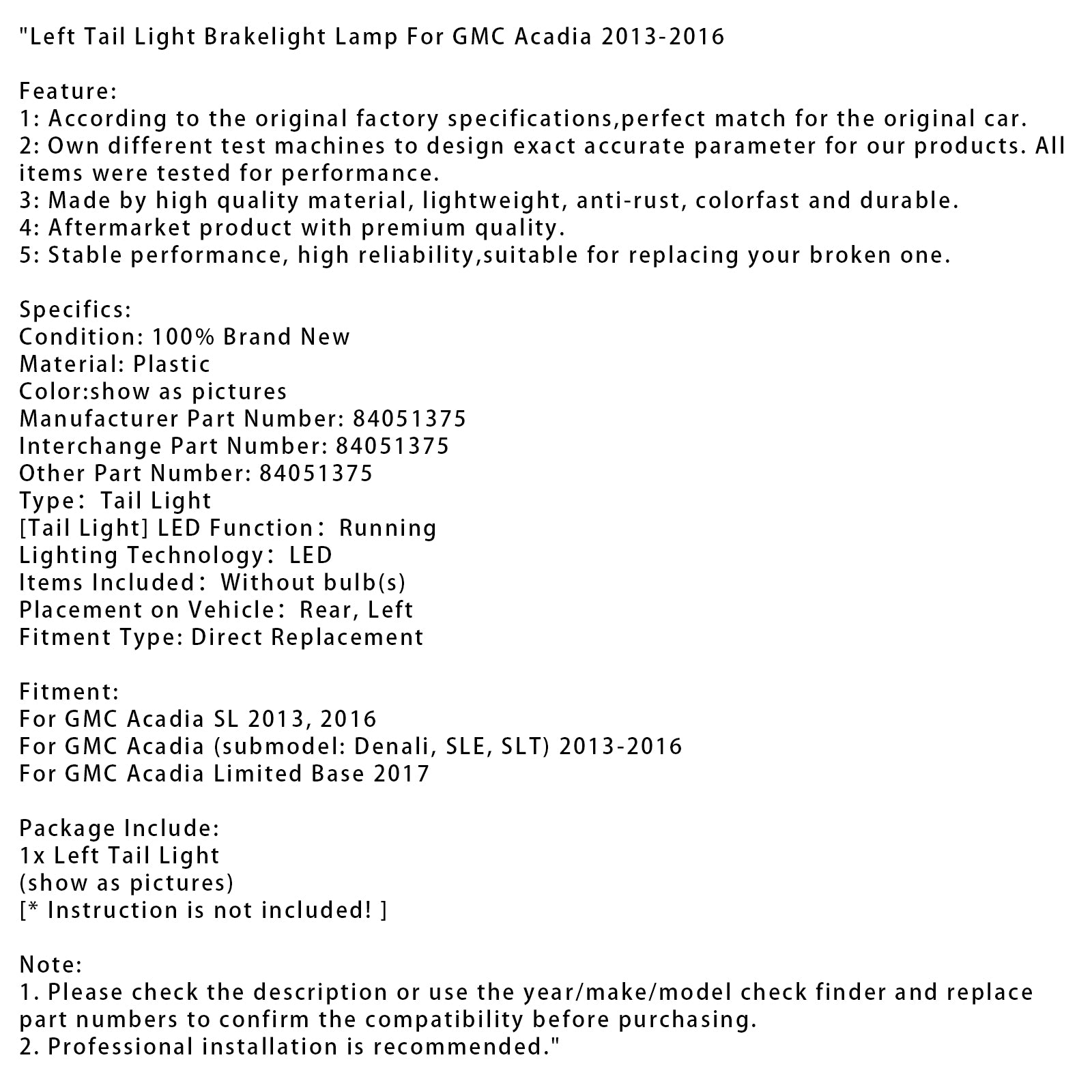 2013-2016 GMC Acadia ľavé zadné svetlo Brakelight Lamp