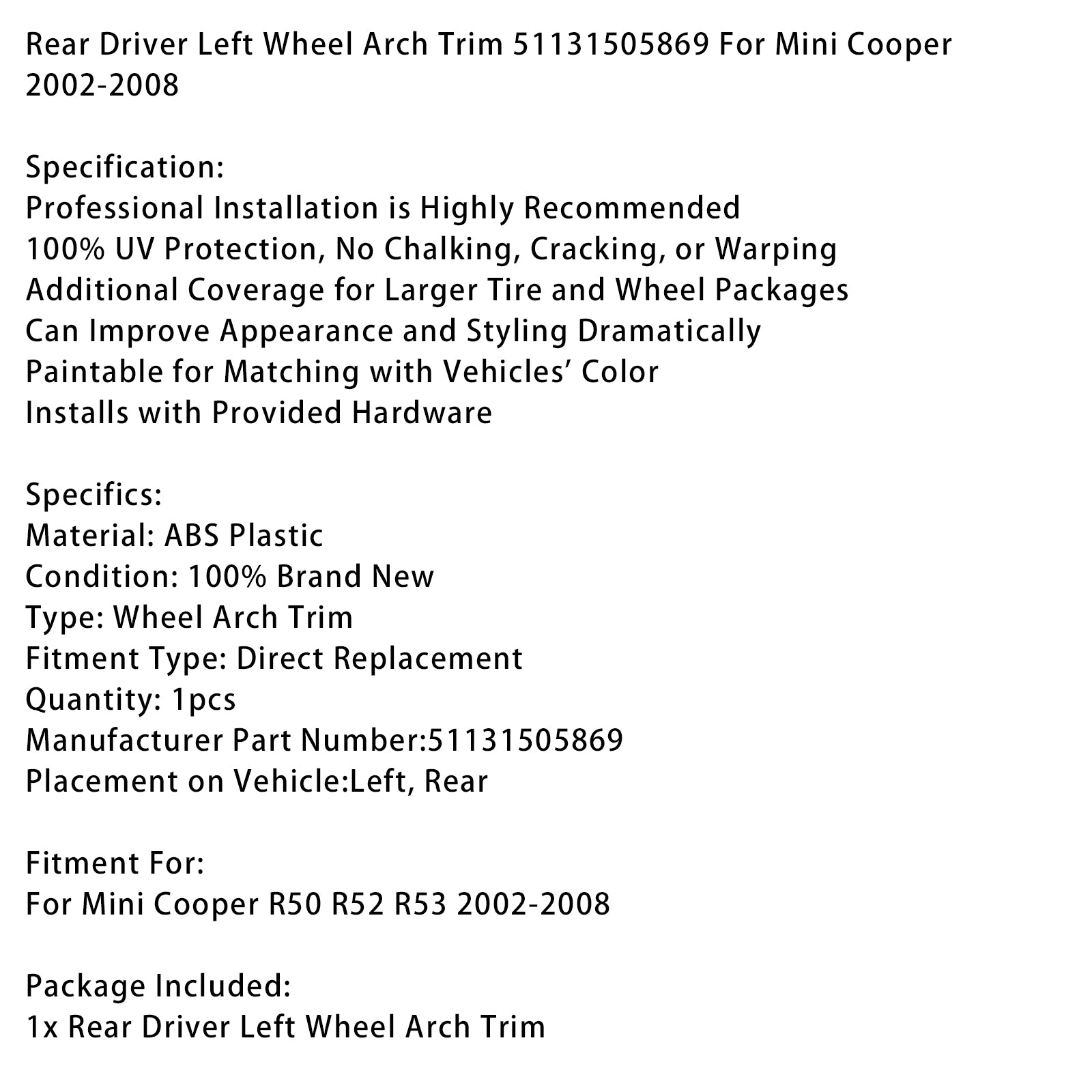 TRAPE DE ROUE ARRIÈRE DU CONDUCTEUR ARRIÈRE 51131505869 pour Mini Cooper 2002-2008