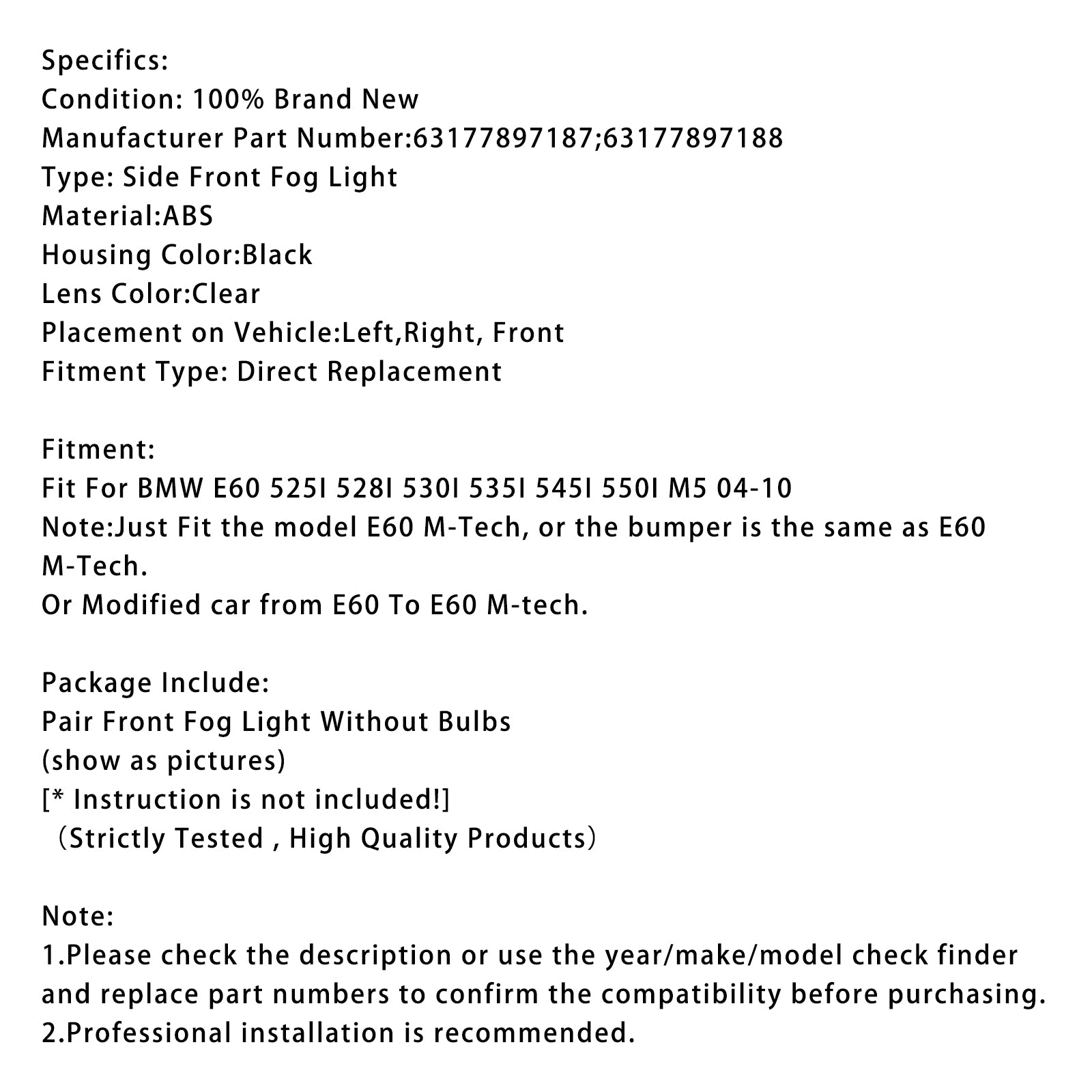 2004-2010 BMW E60 525I 530I 535I 545I 550I M5 Par de neblina dianteira 63177897187