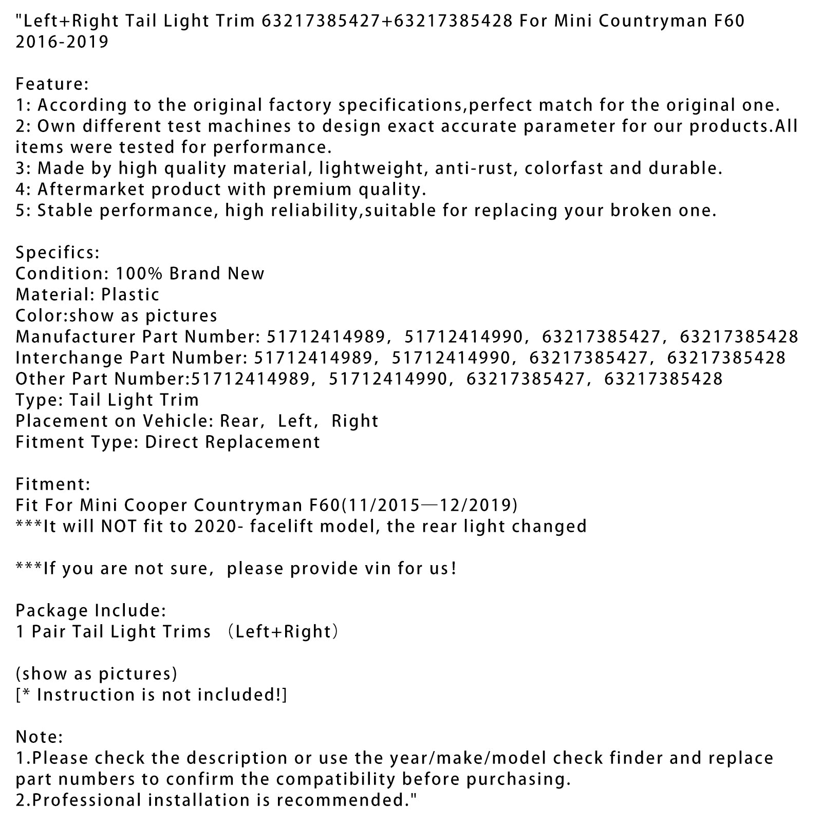 11/2015-12/2019 Mini Cooper Countryman F60 esquerda+Encontridade da luz traseira direita 63217385427+63217385428