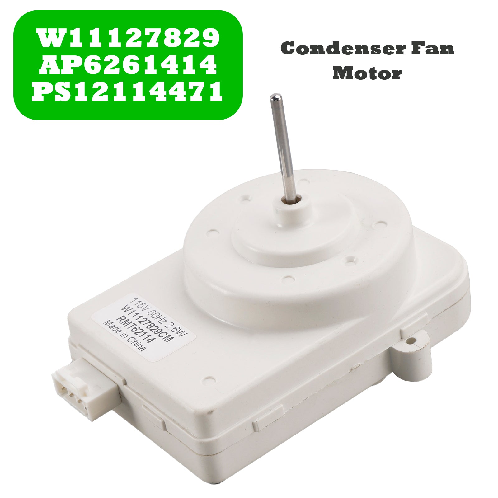 W11127829 Moteur de ventilateur de condenseur AP6261414 PS12114471 pour réfrigérateur Whirlpool