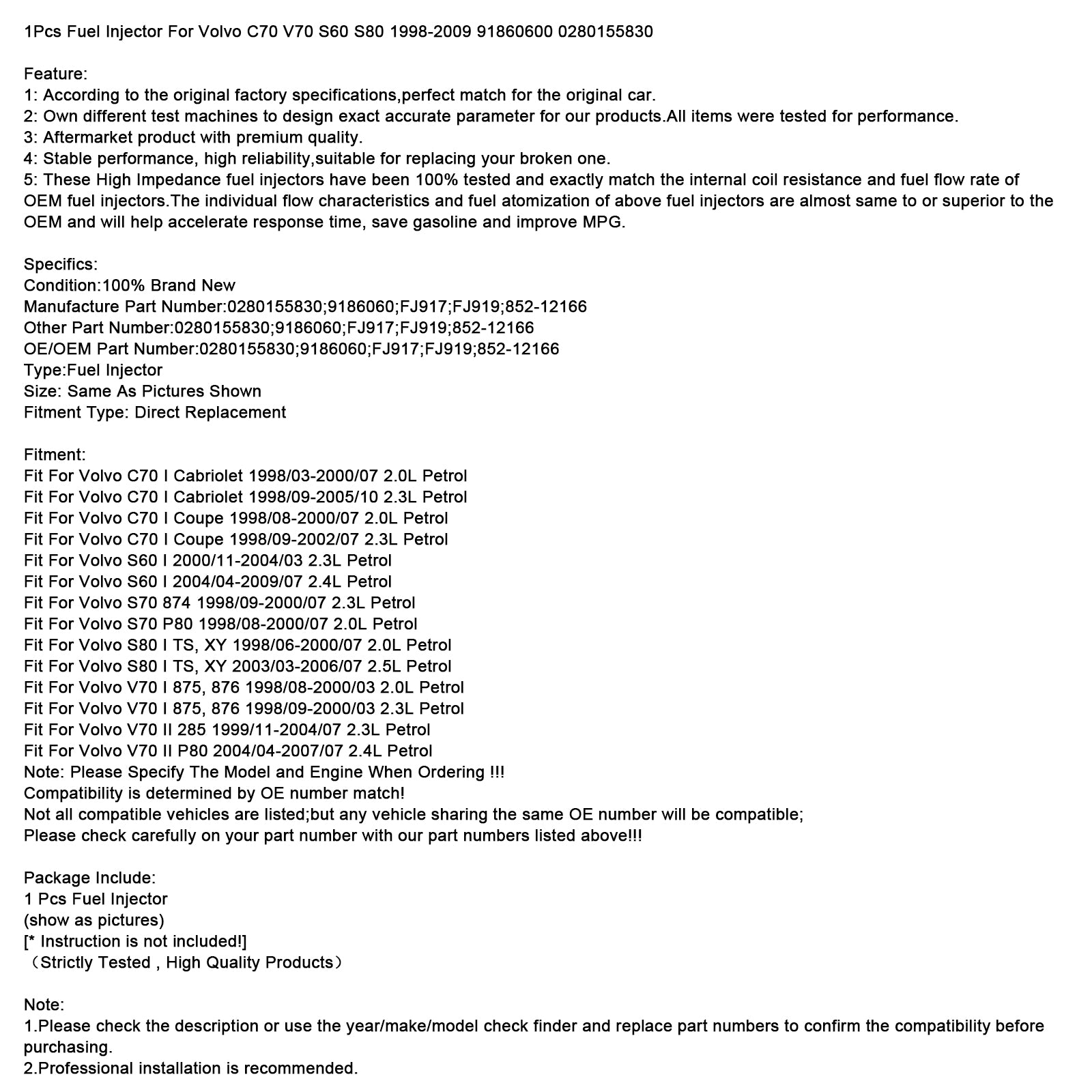1Pcs Fuel Injector For Volvo C70 V70 S60 S80 1998-2009 91860600 0280155830