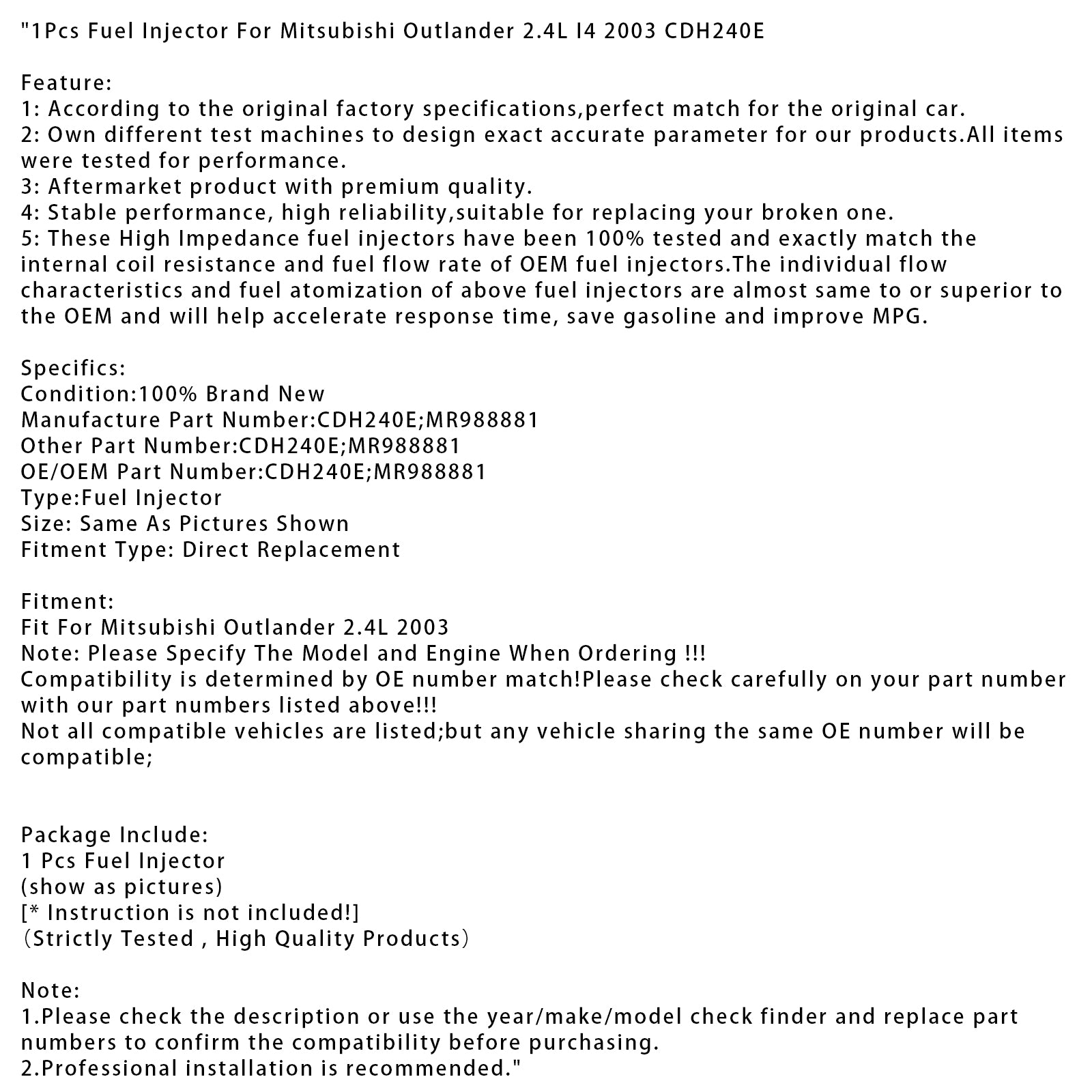1Pcs Fuel Injector For Mitsubishi Outlander 2.4L I4 2003 CDH240E