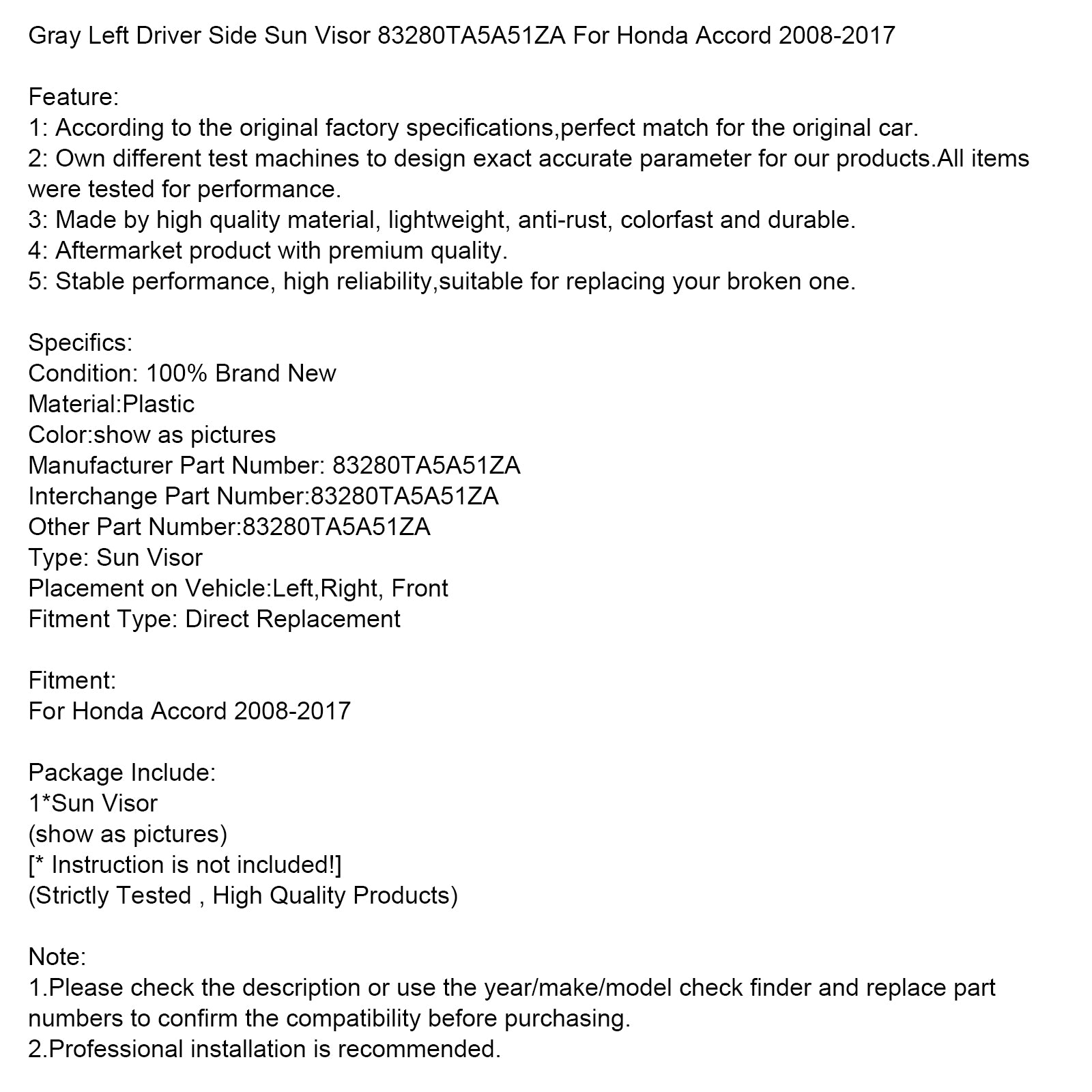 2008-2017 Honda Accord Grey Glaid Driver Côté Soleil Soleil 83280TA5A51ZA