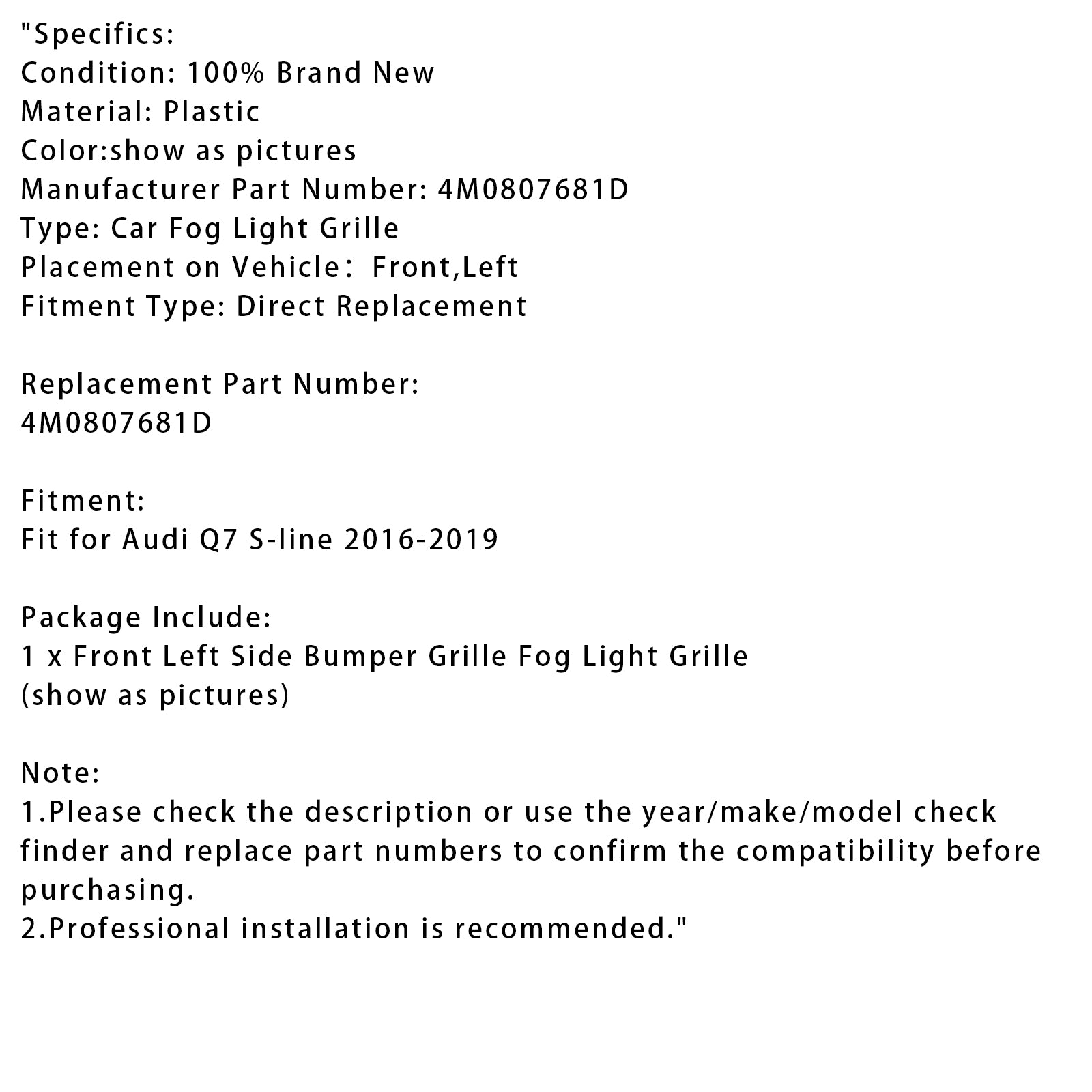 2016-2019 Audi Q7 S-Line Original Fog Light Grille venstre side 4M0807681D