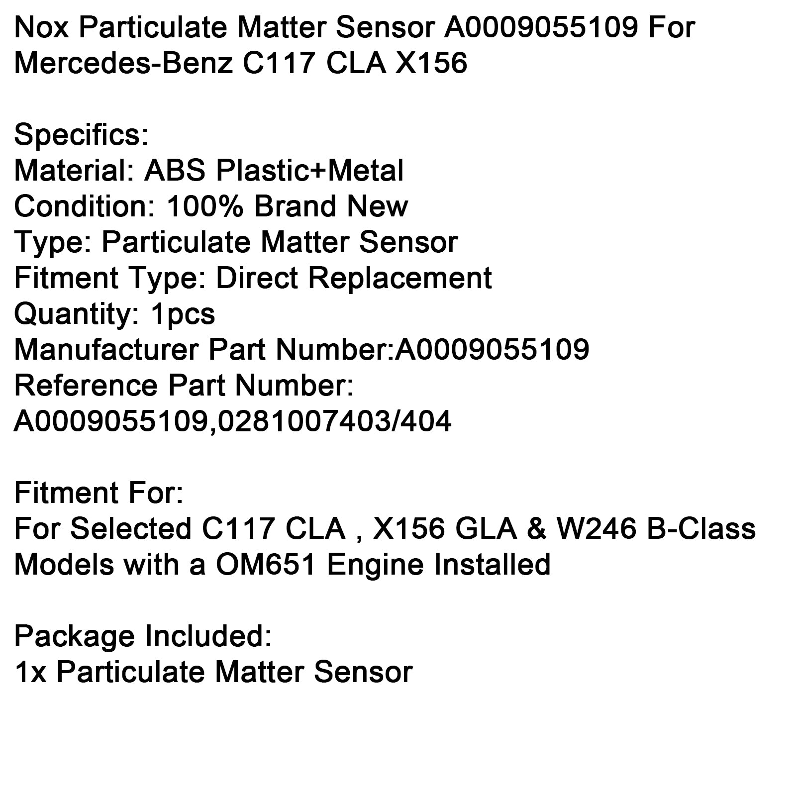 Mercedes-Benz C117 CLA X156 Sensor de partículas Nox A0009055109