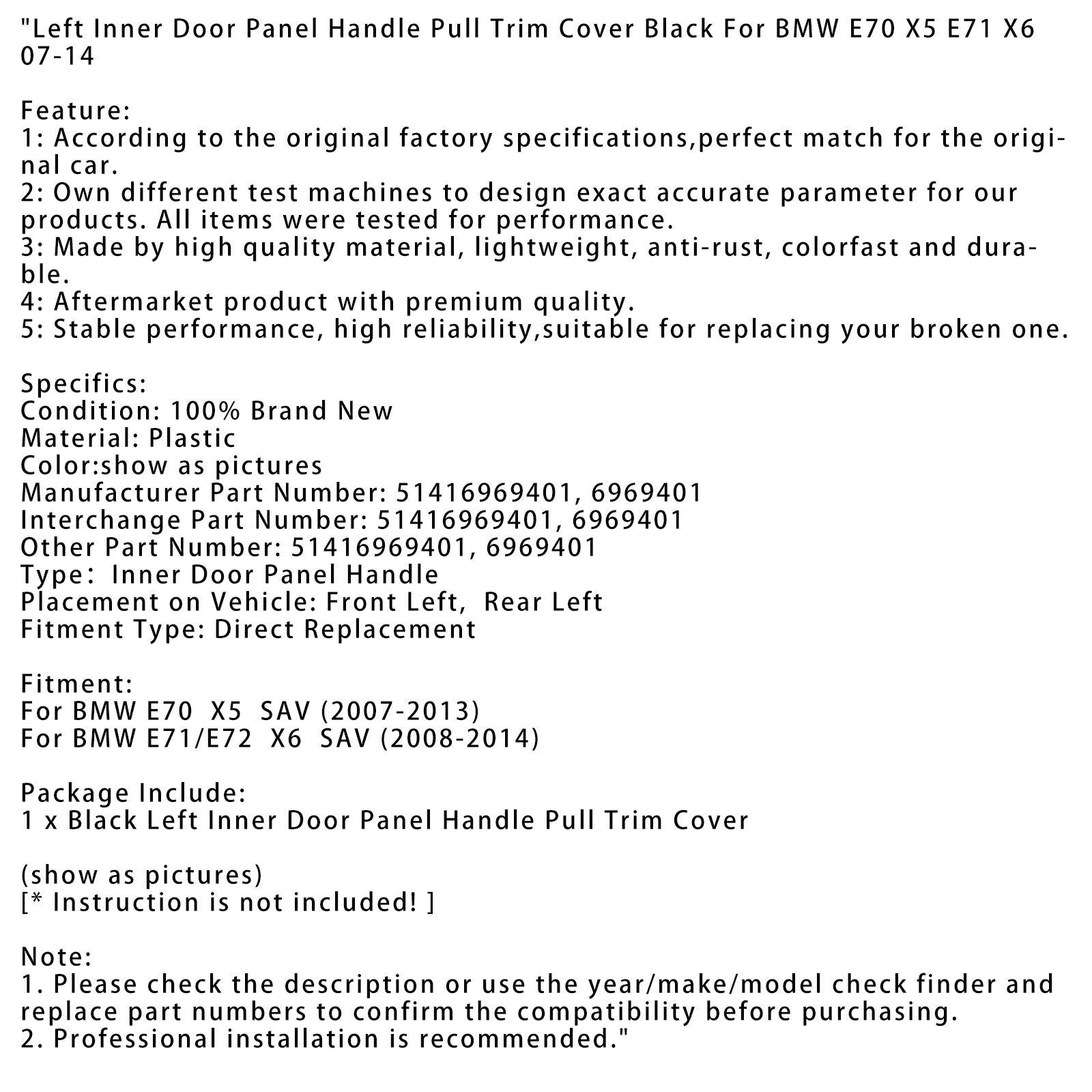 2008-2014 BMW E71/E72 X6 SAV Panel de puerta interior izquierdo cubierta embellecedora de tirar negro 51416969401