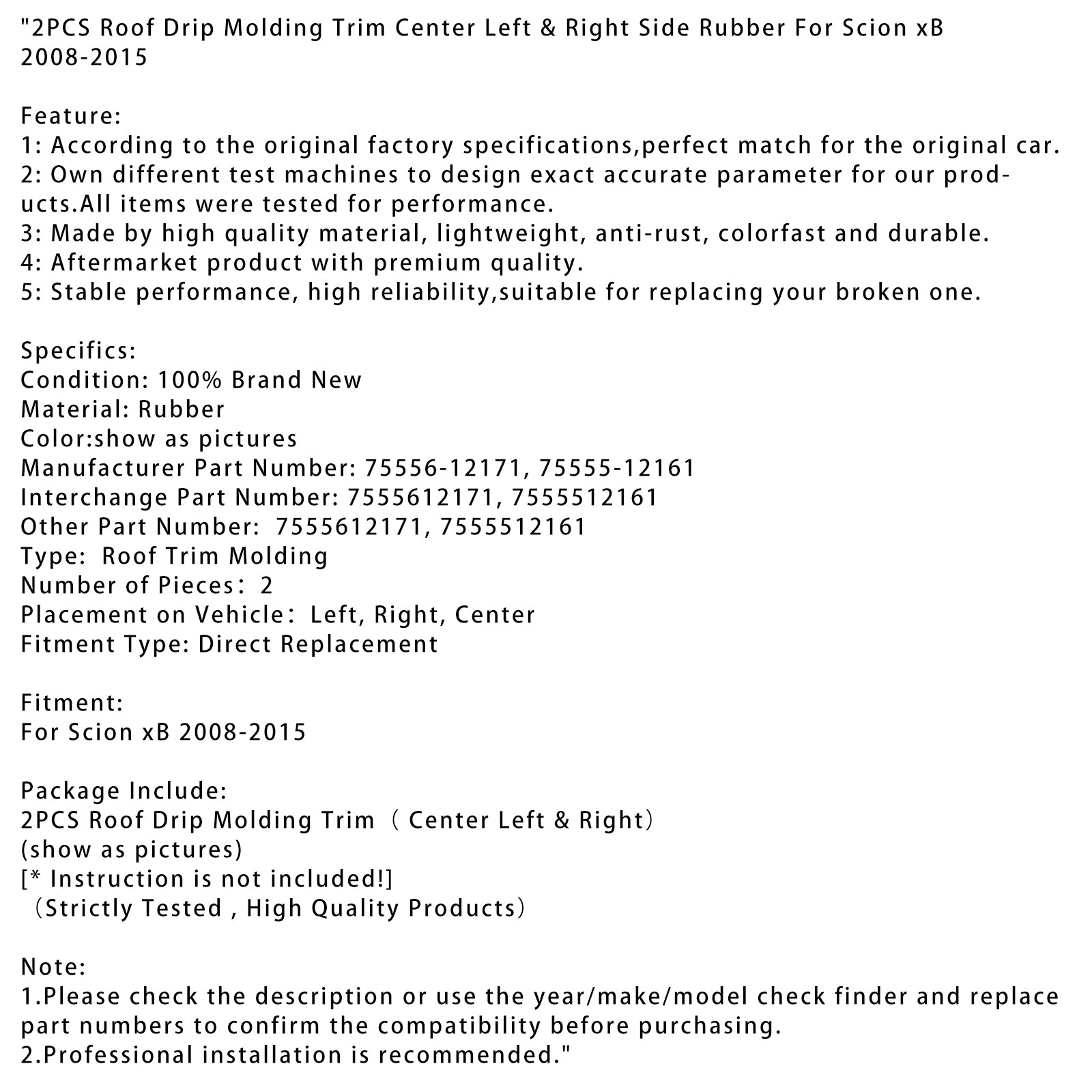 2008-2015 Scion xB 2 stk. takdråperist midtre venstre & Høyre side gummi