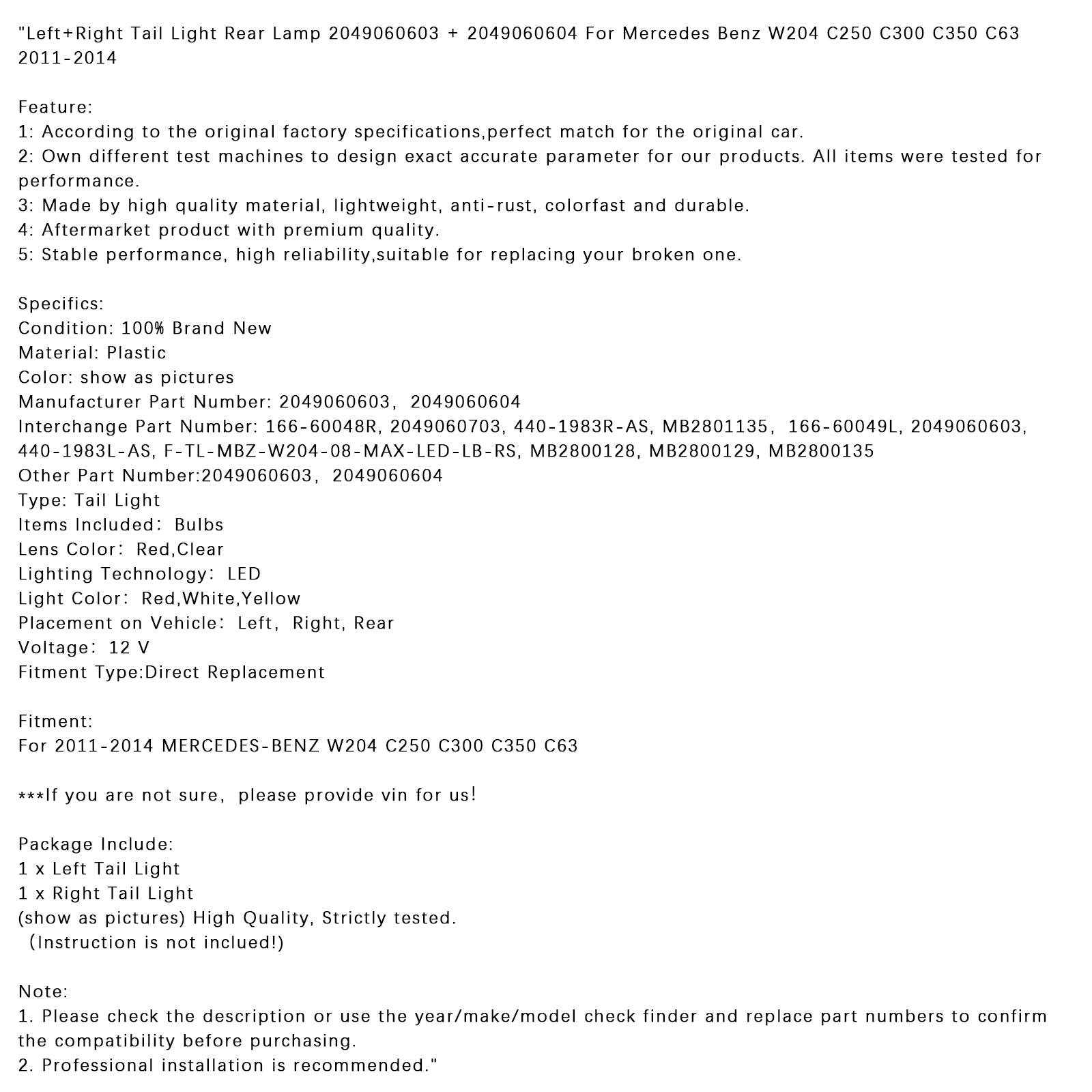 MERCEDES-BENZ 2011-2014 W204 Feu arrière gauche et droit C250 C300 C350 C63 2049060603/4