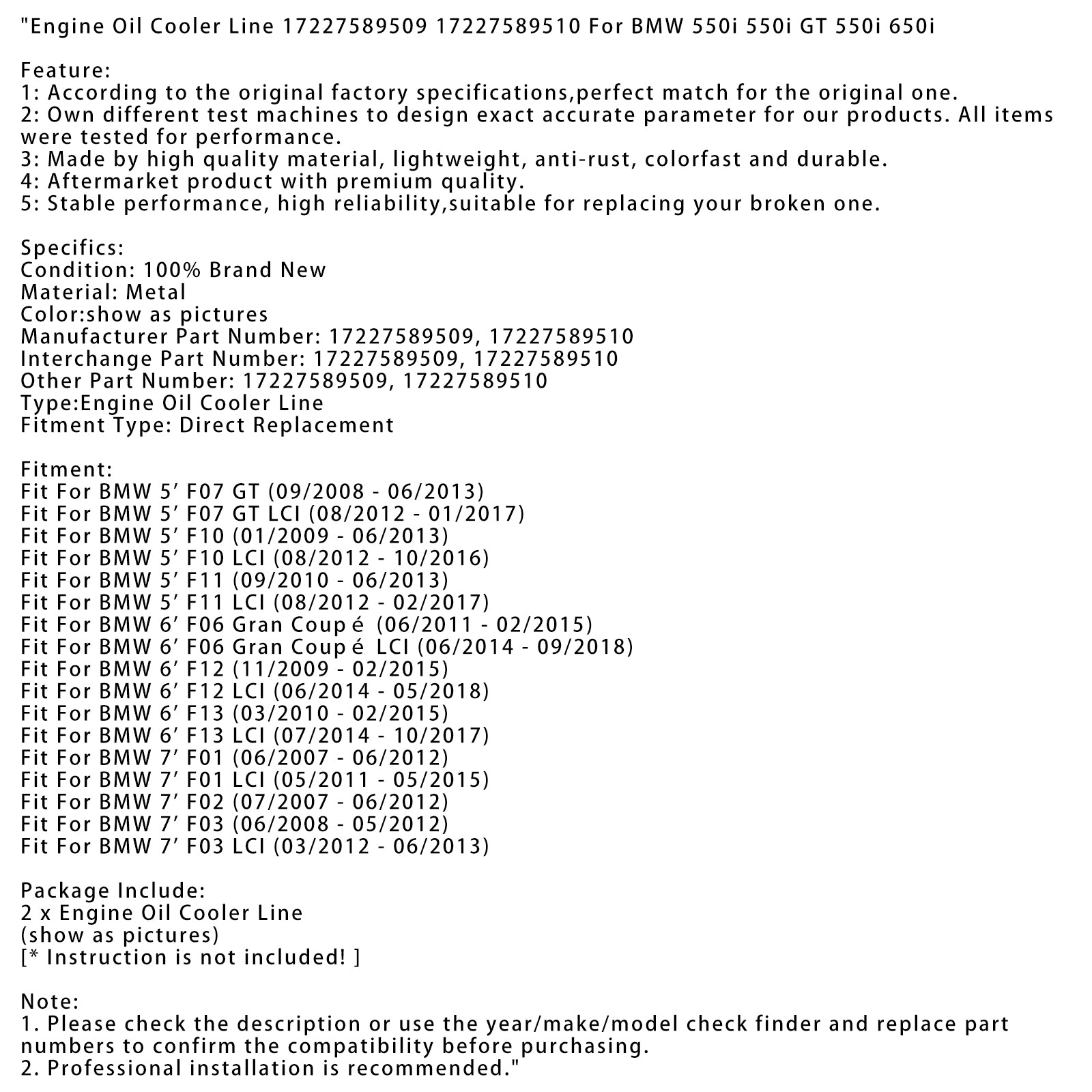 01/2009 - 06/2013 BMW 5 'F10 Motoroljekjølerlinje 17227589509 17227589510