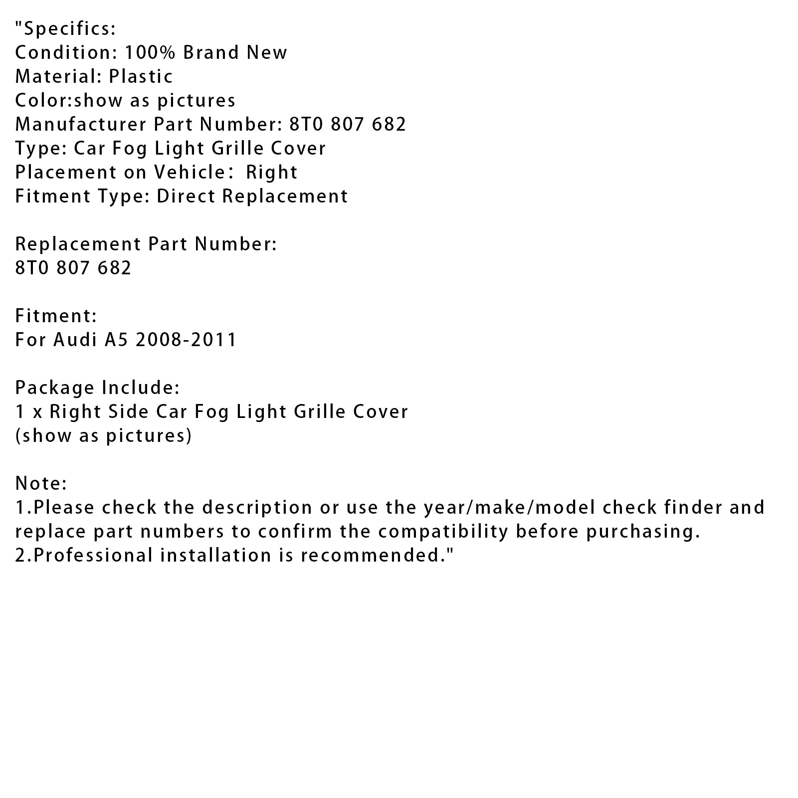 2008-2011 Audi A5 do lado direito de neblina de neblina Tampa 8t0 807 682