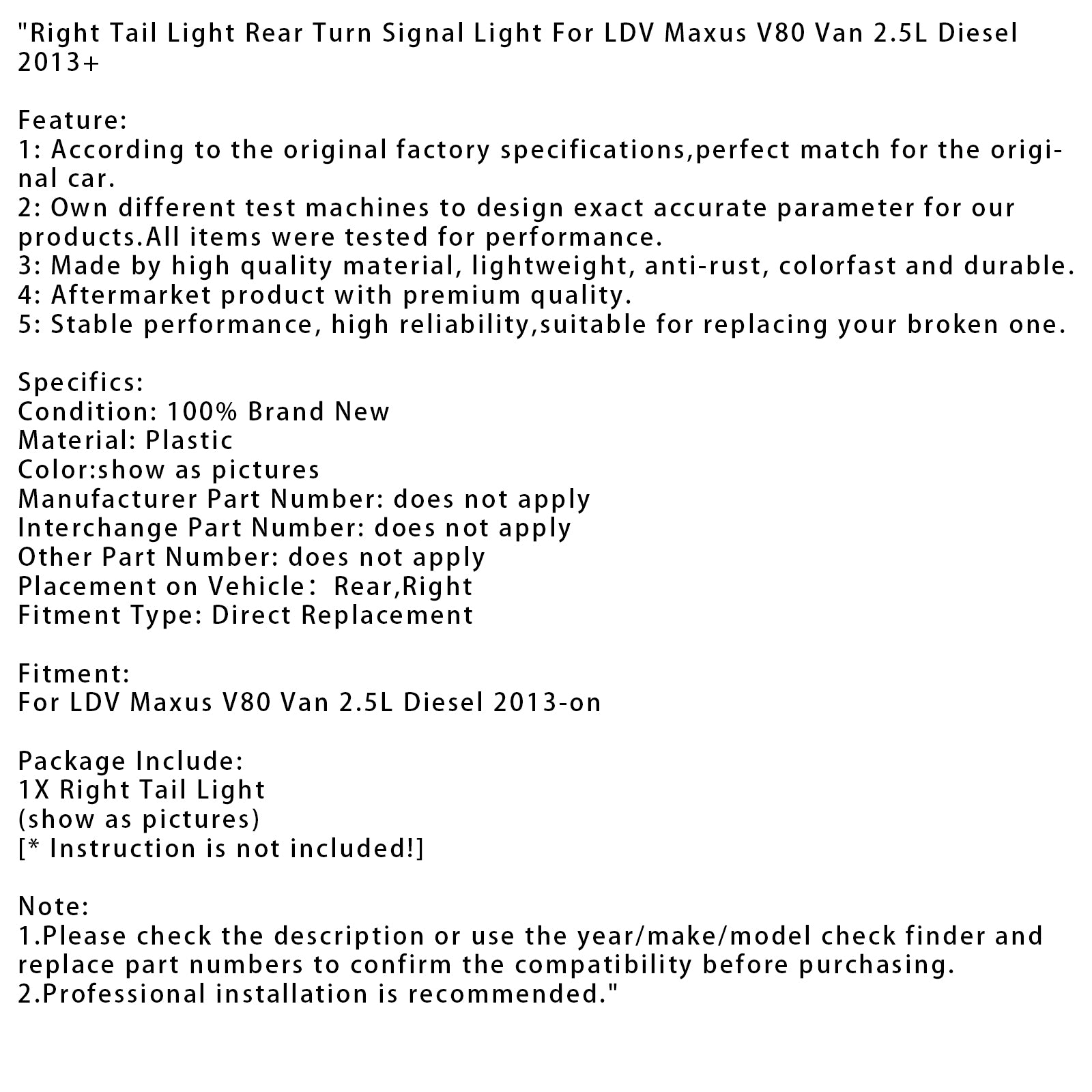 2013+ LDV Maxus V80 Van 2,5L Diesel pravý chvost svetlo zadné zákrutové svetlo
